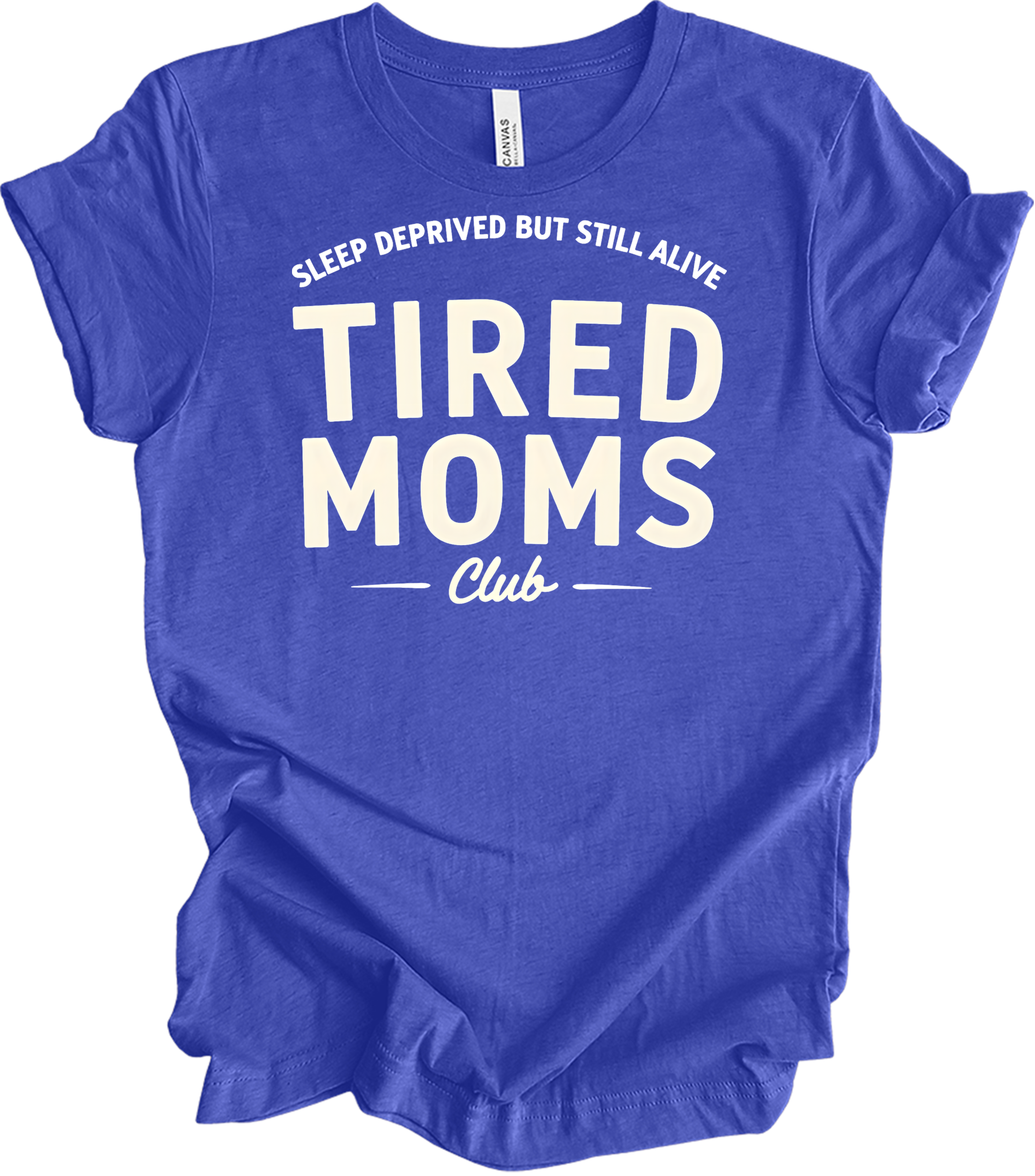 Tired Moms Club - Funny Mom T-Shirt in Heather Royal