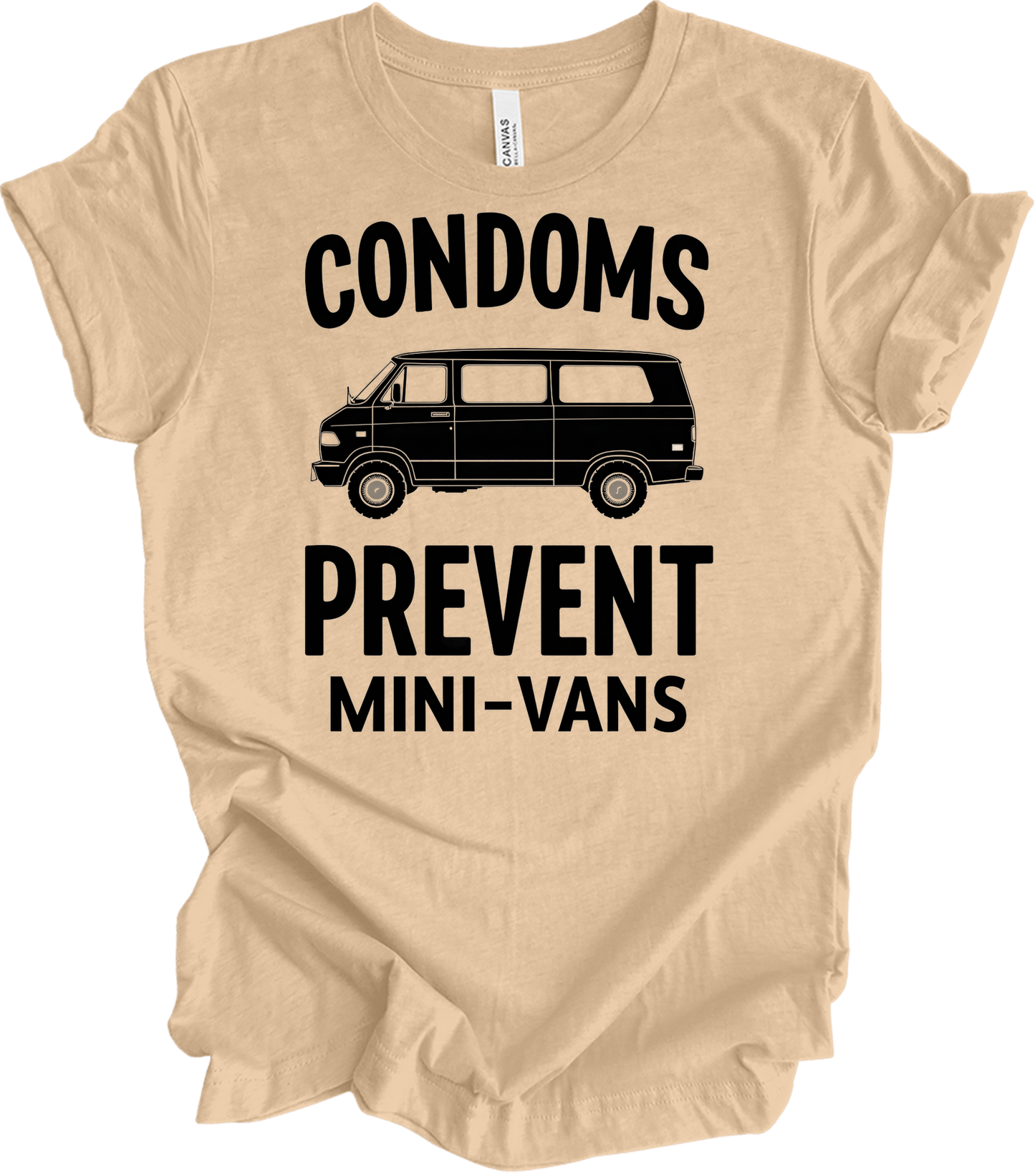 Condoms Prevent Mini-Vans T-Shirt in Heather Sand Dune