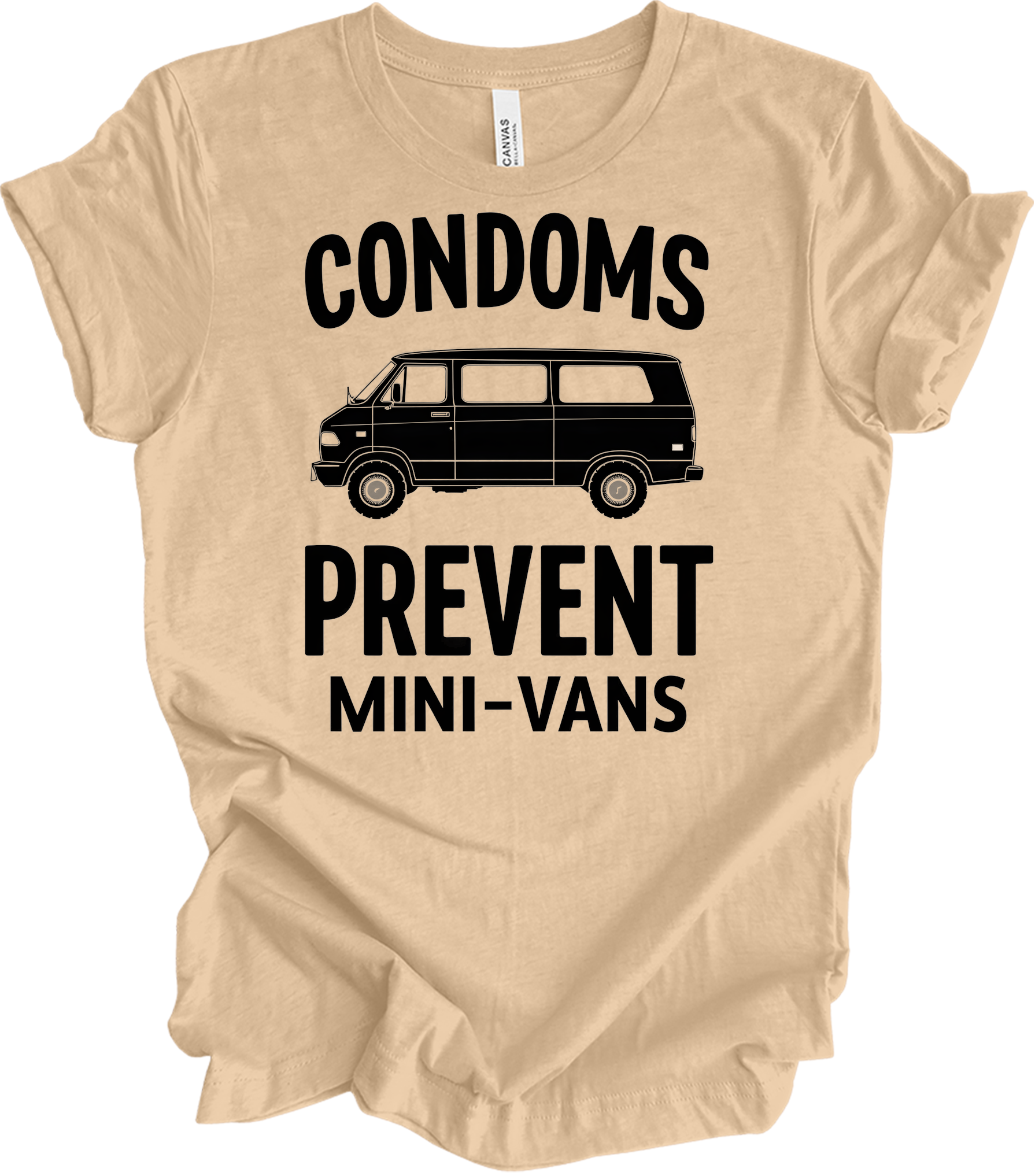 Condoms Prevent Mini-Vans T-Shirt in Heather Sand Dune