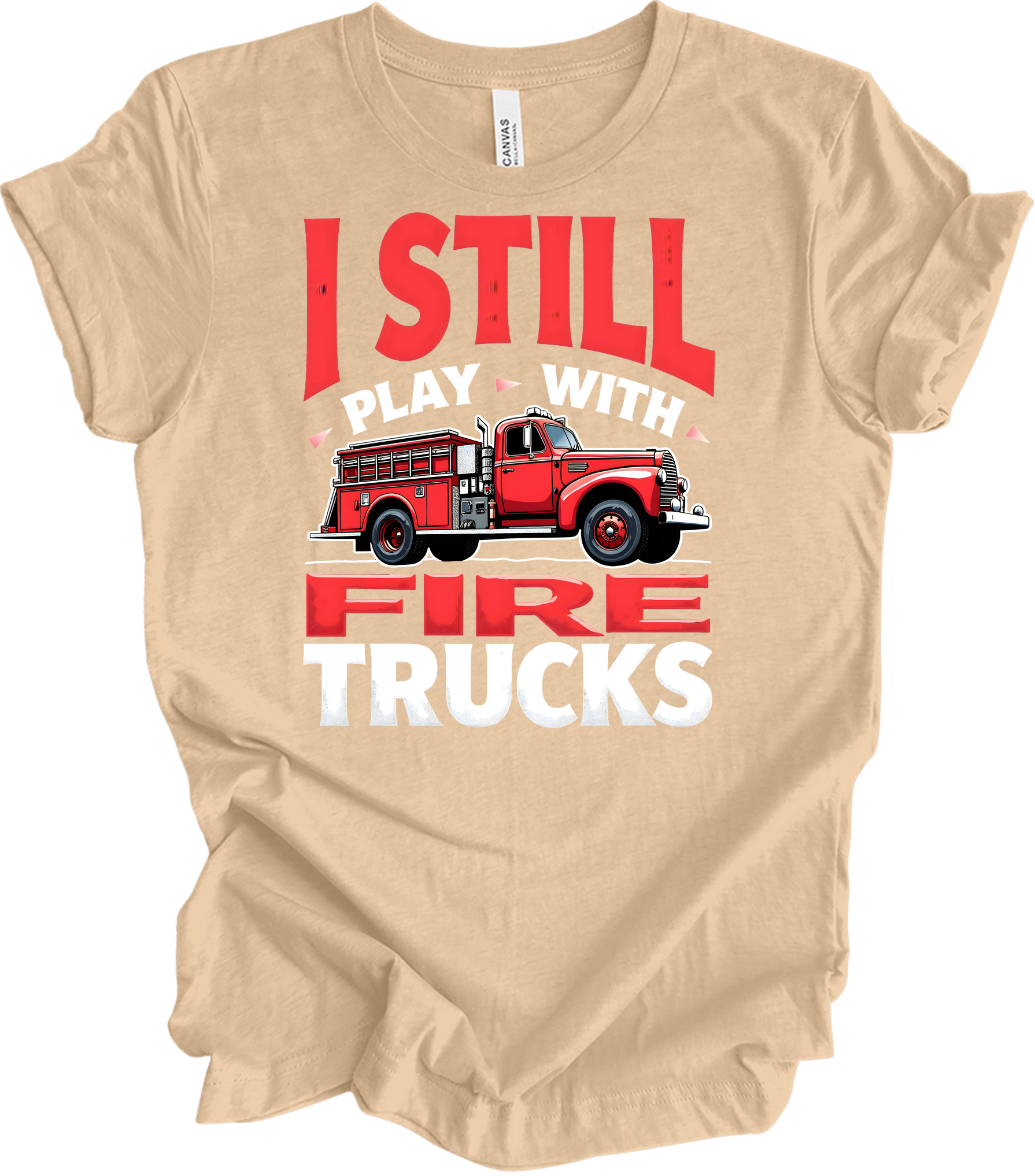 I Still Play With Fire Trucks T-Shirt in Heather Sand Dune