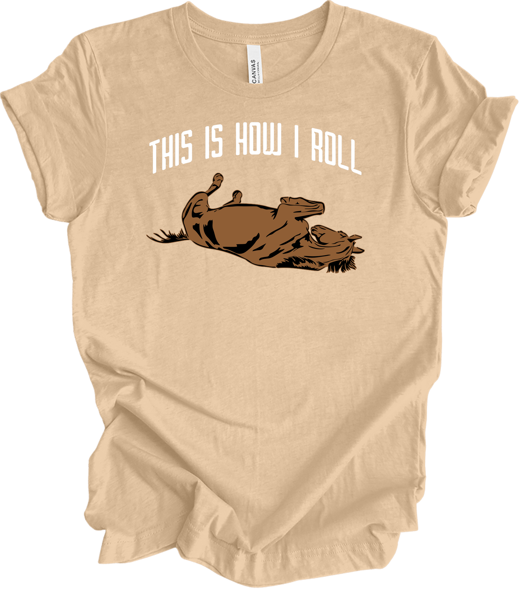 This Is How I Roll Horse - Funny Equestrian Gift T-Shirt in Heather Sand Dune