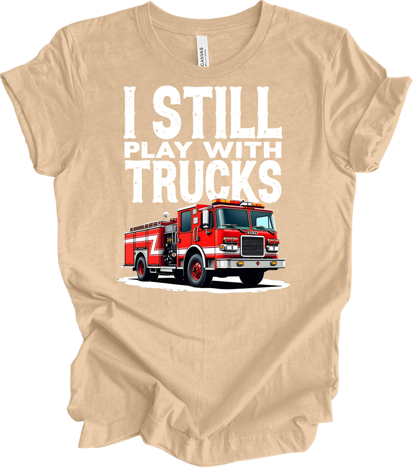 I Still Play with Fire Trucks T-Shirt in Heather Sand Dune