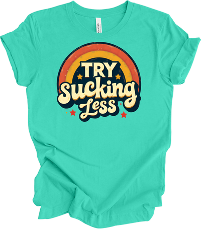 'Try Sucking Less' Funny T-Shirt in Heather Teal