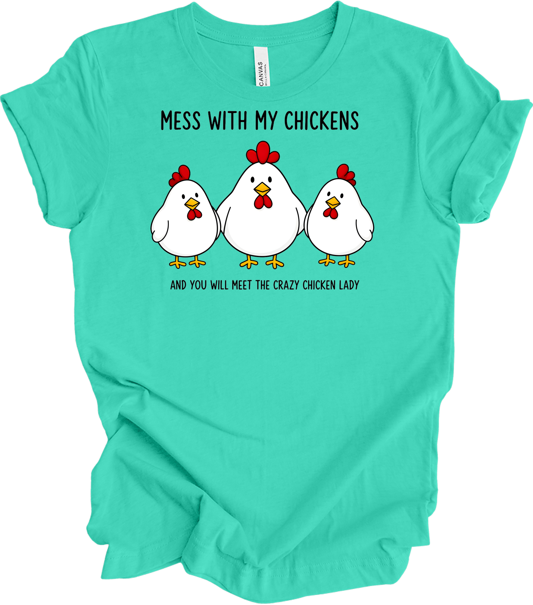 Mess With My Chickens T-Shirt in Heather Teal