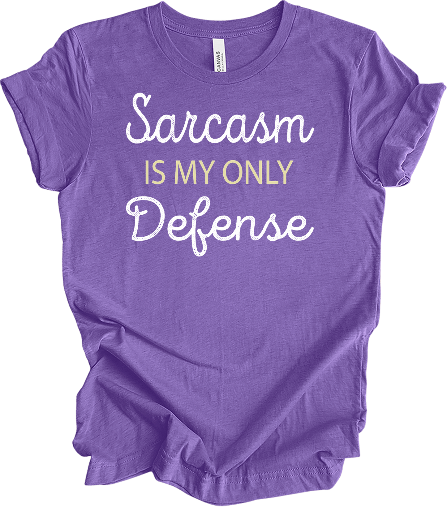 Sarcasm Is My Only Defense T-Shirt in Heather Team Purple