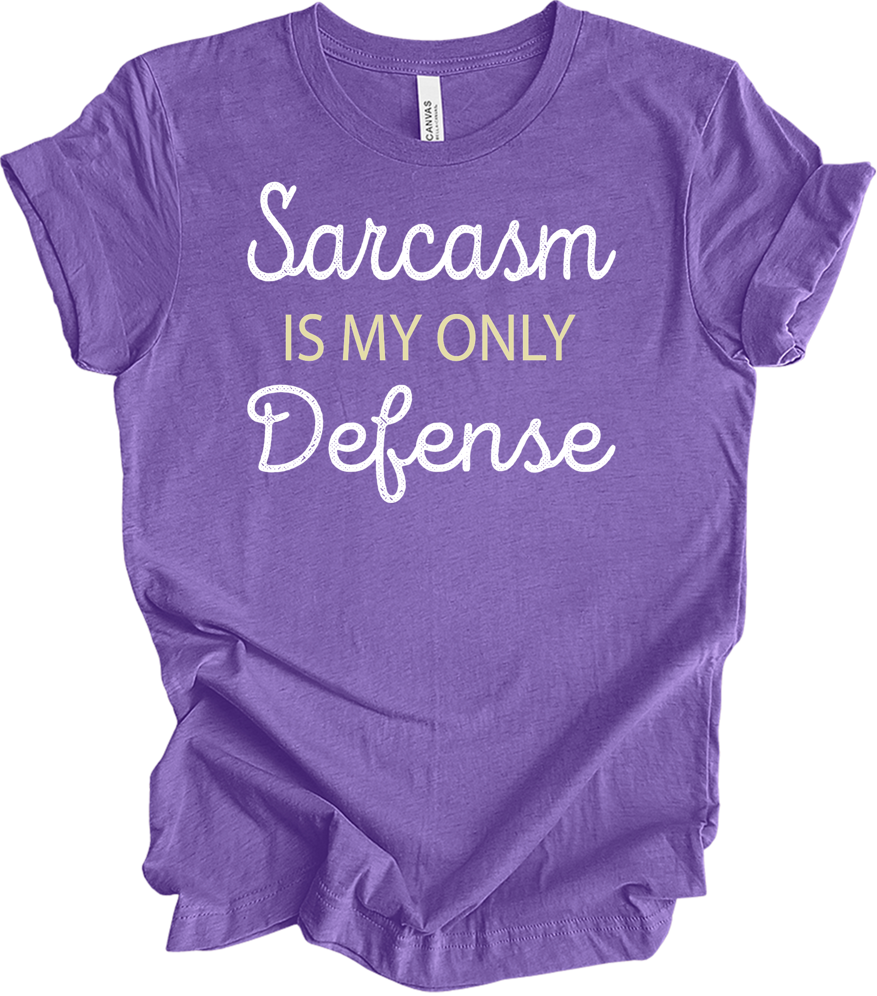 Sarcasm Is My Only Defense T-Shirt in Heather Team Purple