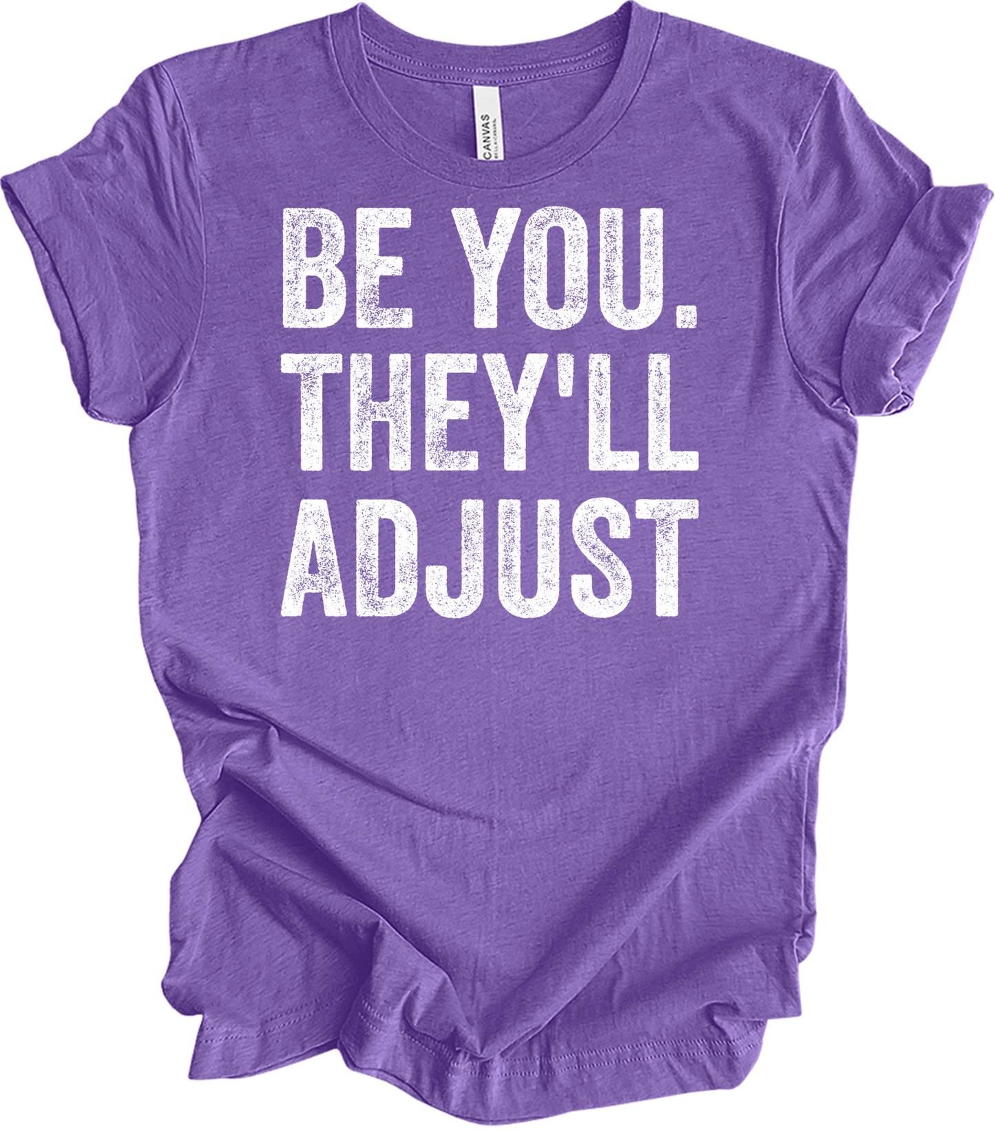Be You They'll Adjust T-Shirt in Heather Team Purple
