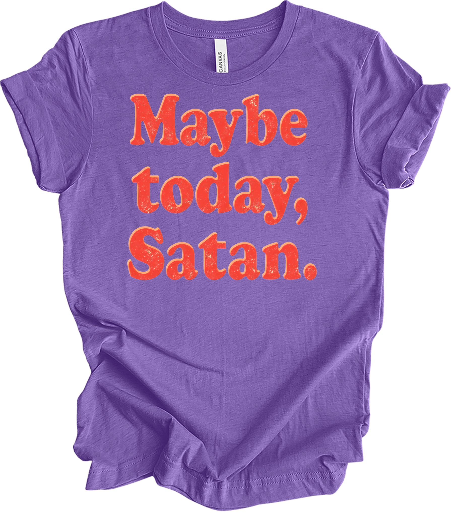 Funny 'Maybe Today, Satan' T-Shirt in Heather Team Purple