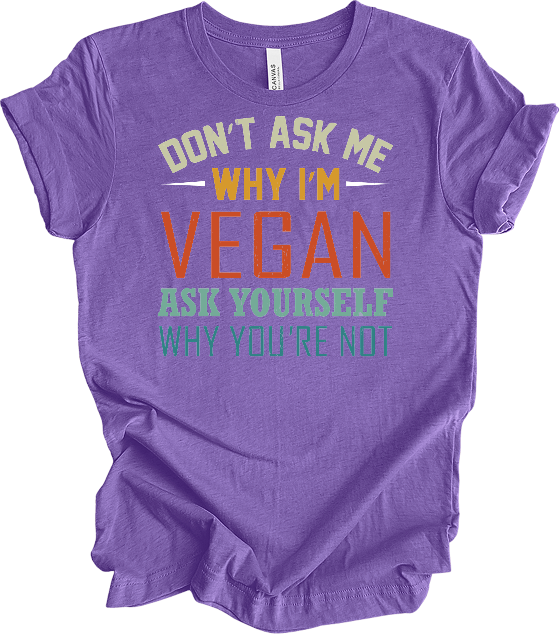Don't Ask Me Vegan T-Shirt in Heather Team Purple