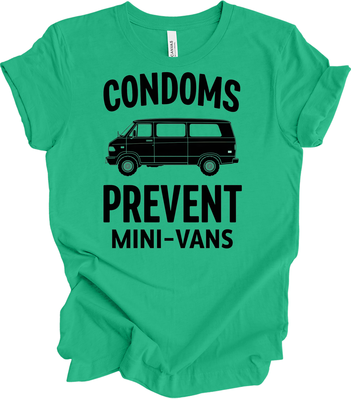 Condoms Prevent Mini-Vans T-Shirt in Kelly