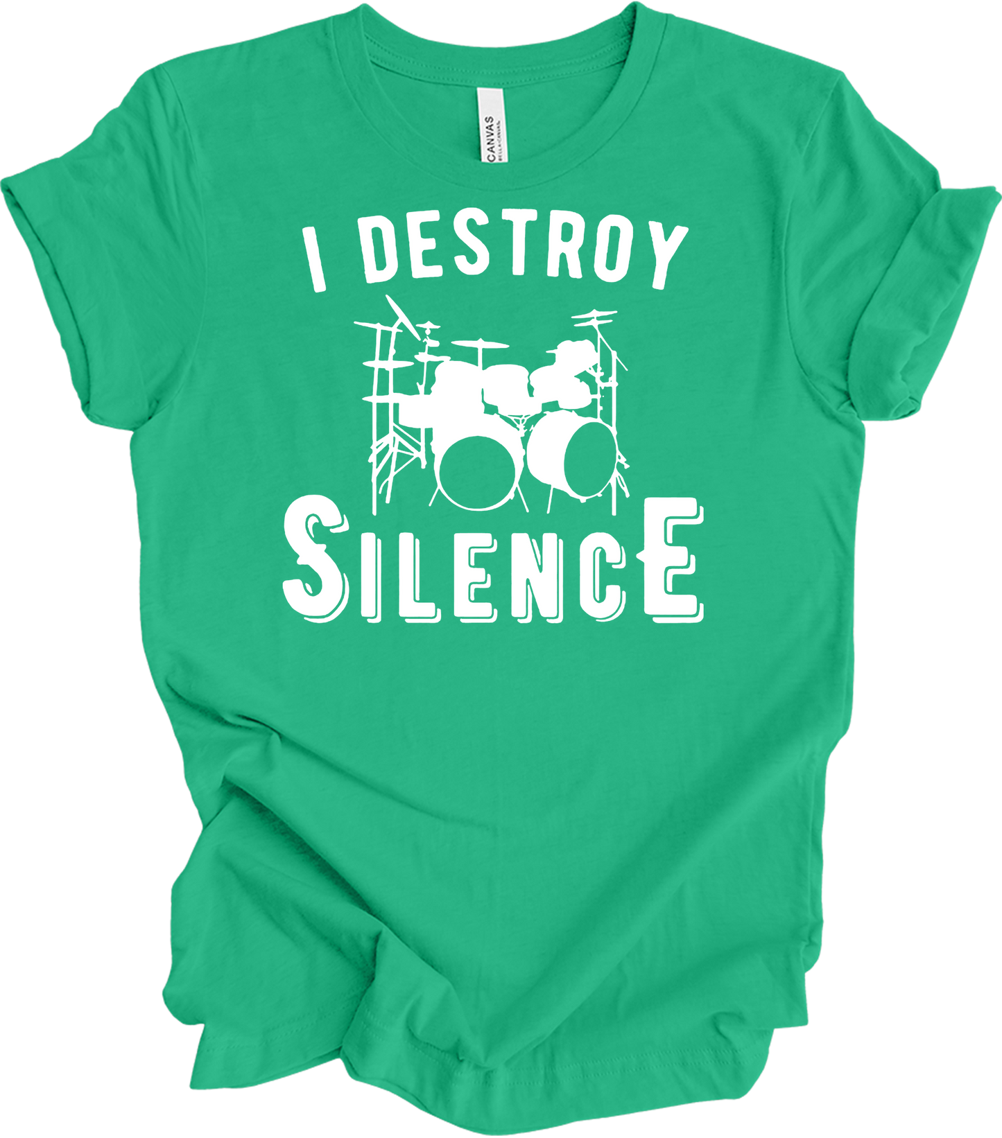 I Destroy Silence Drummer T-Shirt in Kelly