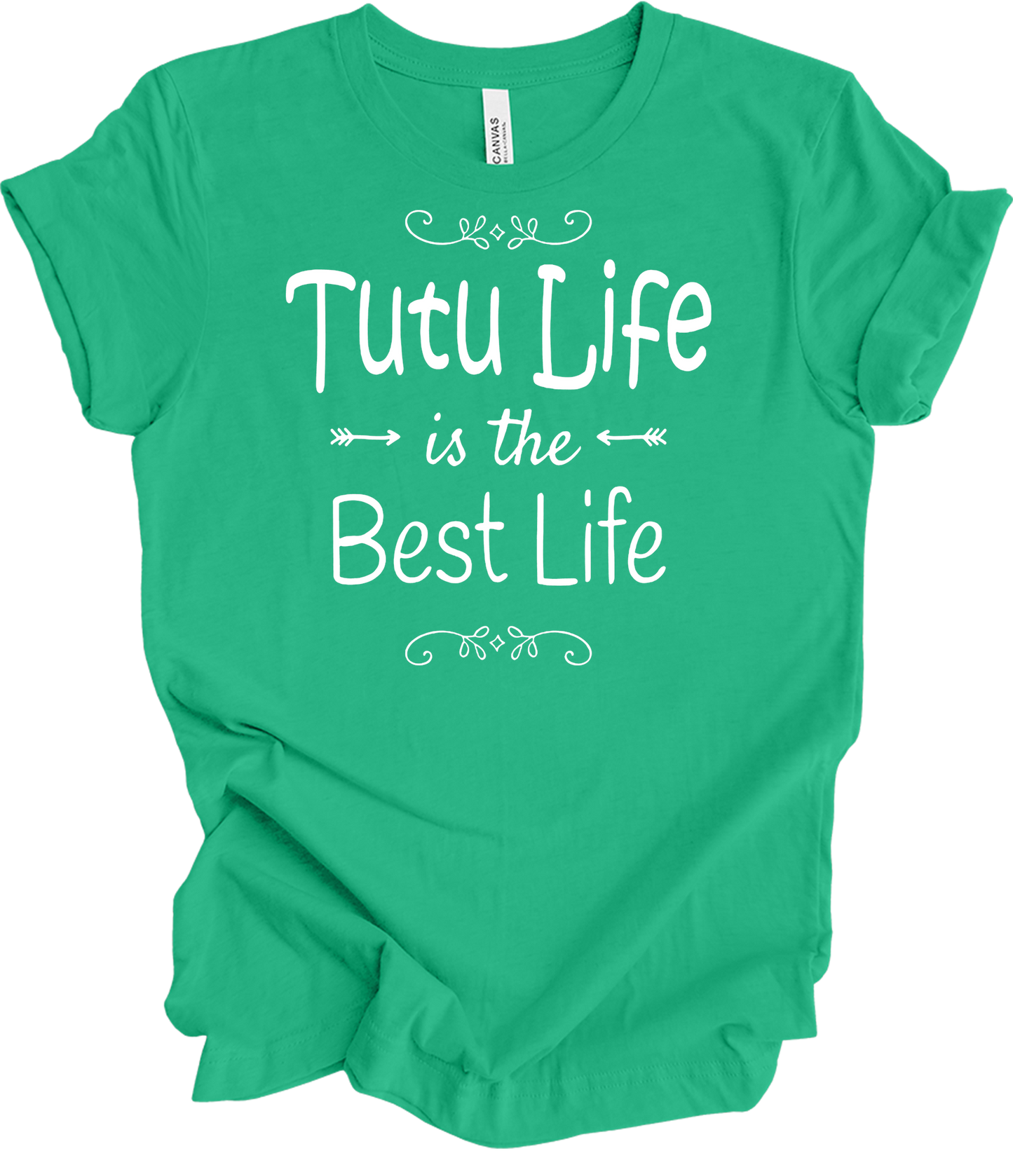 Tutu Life is the Best Life T-Shirt in Kelly