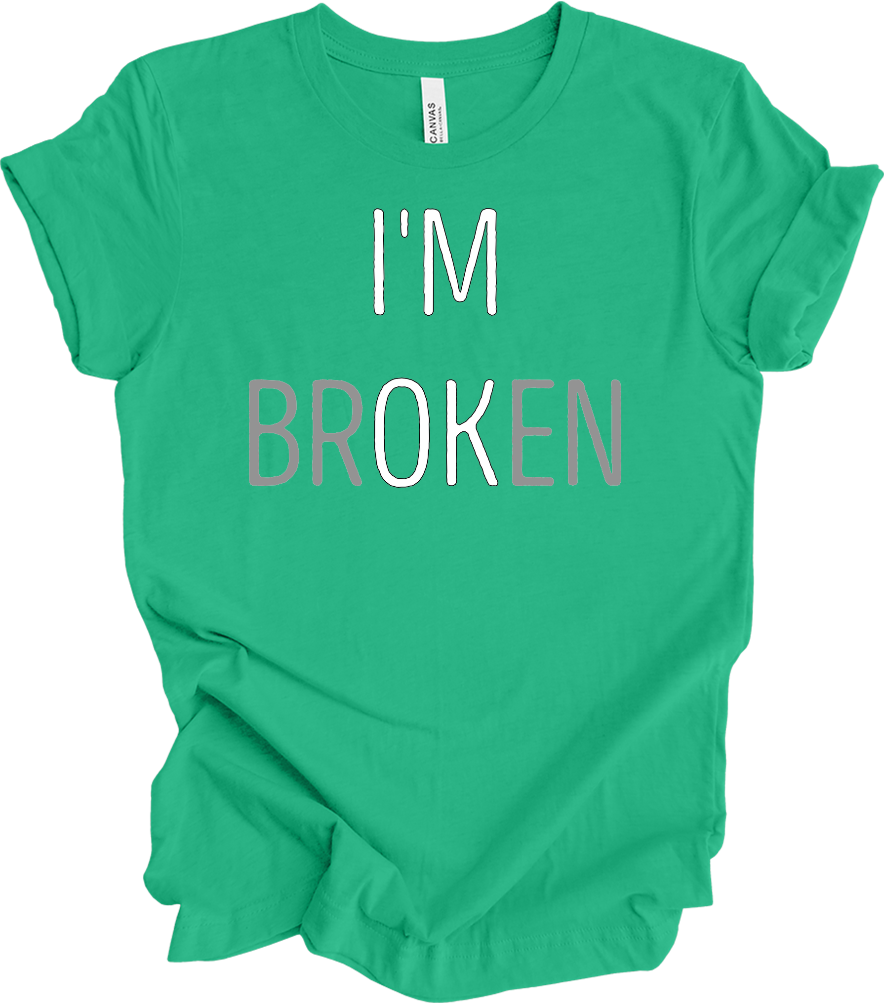 I'm Broken T-Shirt in Kelly