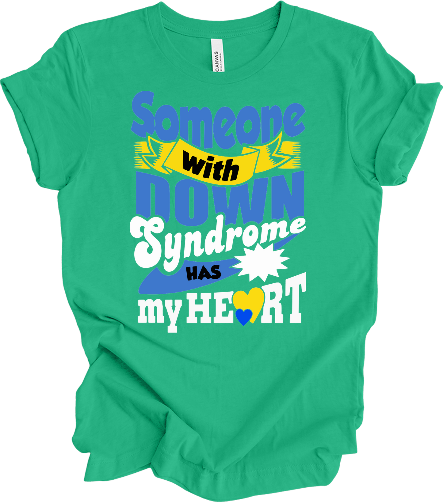 Someone With Down Syndrome Has My Heart Awareness T-Shirt in Kelly