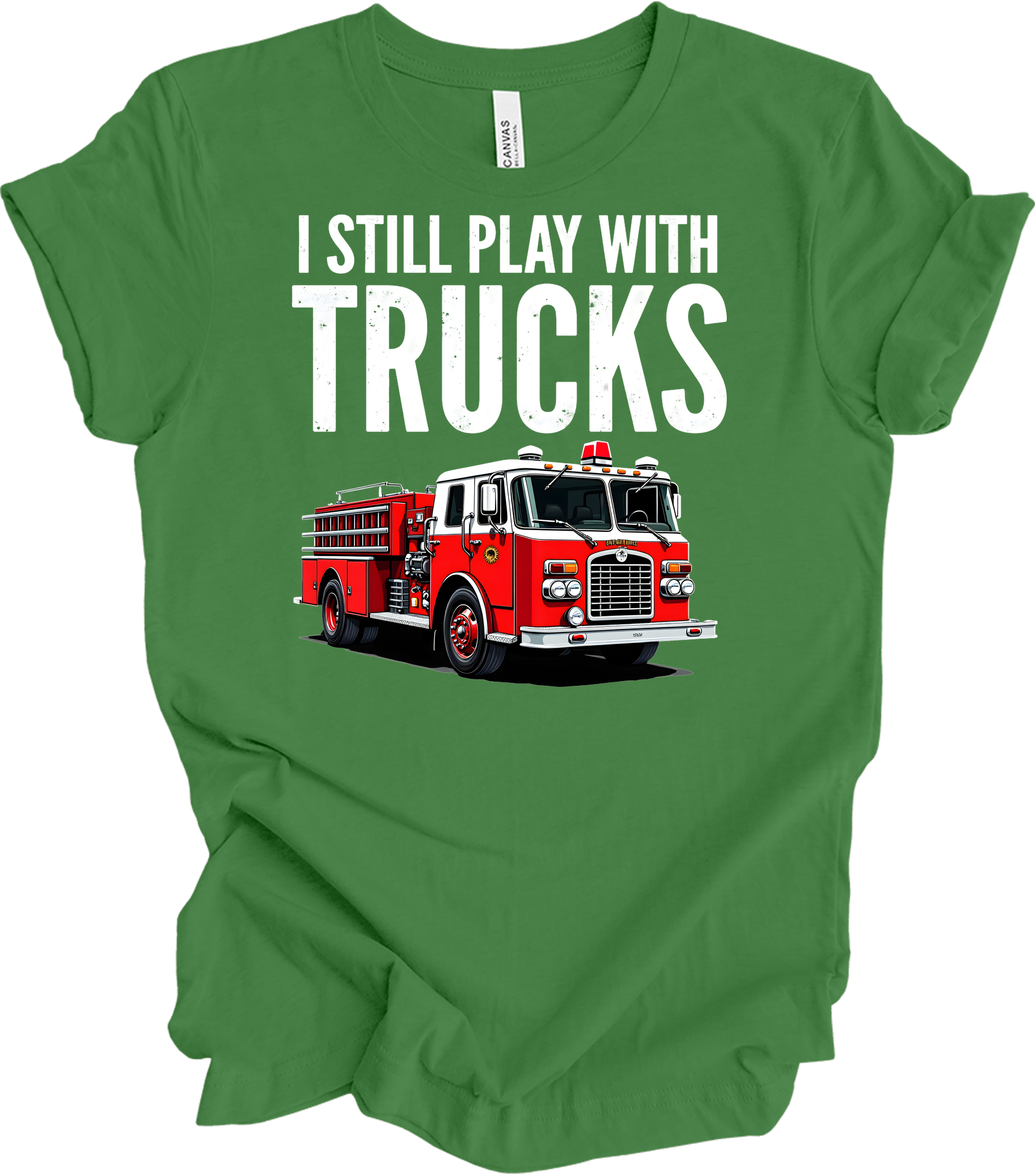 I Still Play With Fire Trucks T-Shirt in Leaf