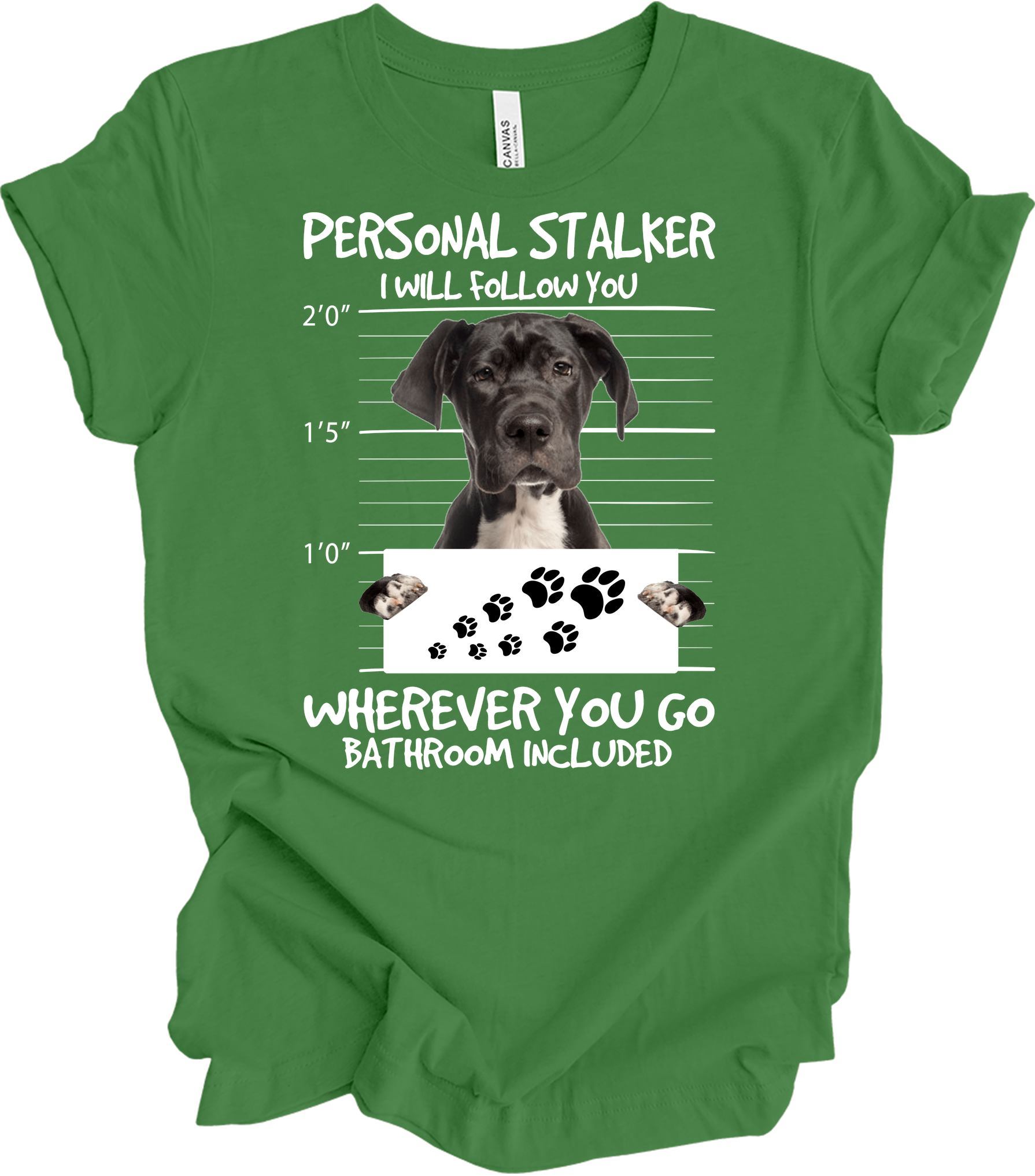 Personal Stalker Dog - Great Dane T-Shirt in Leaf