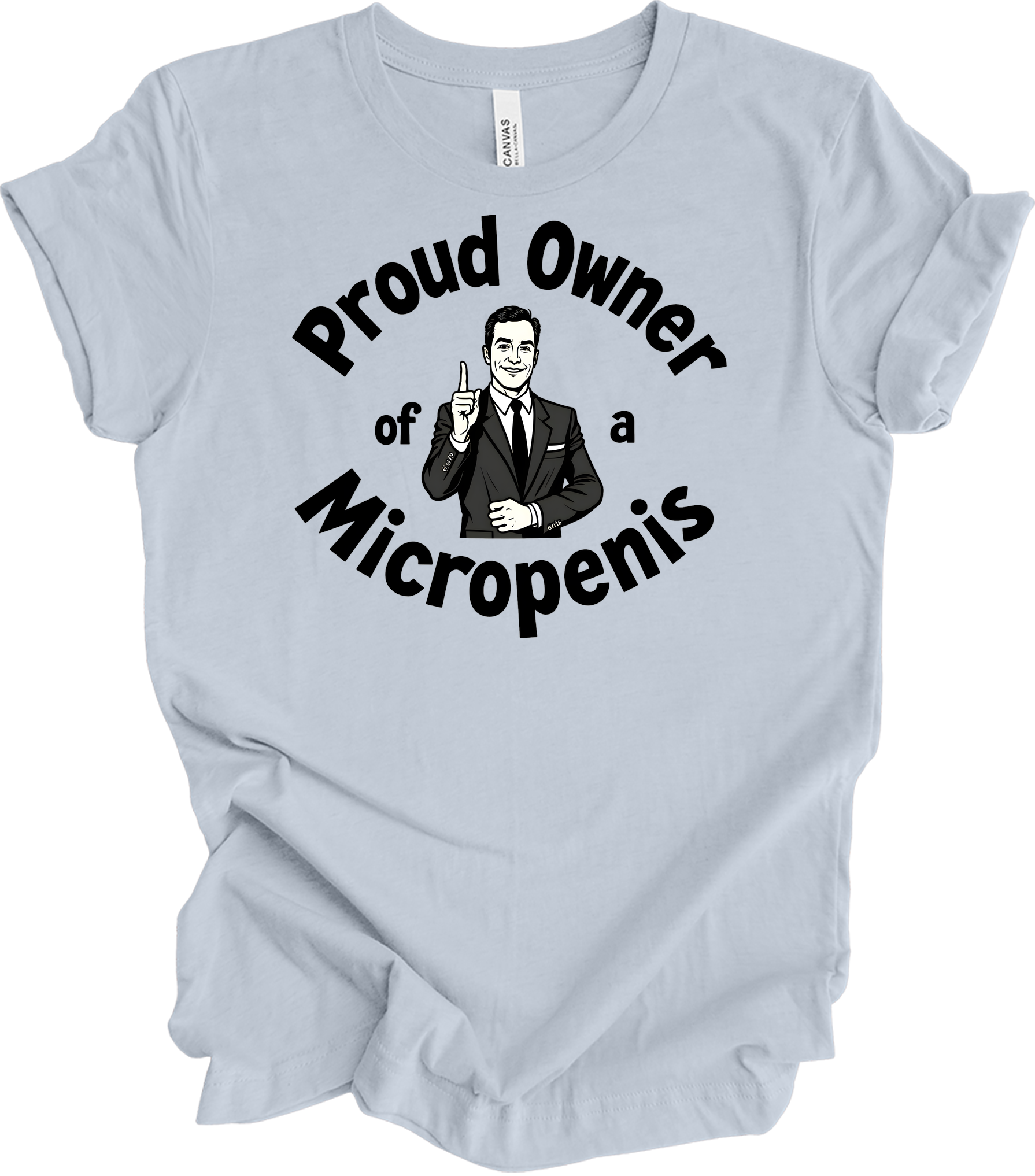Proud Micropenis Sarcastic T-Shirt in Light Blue