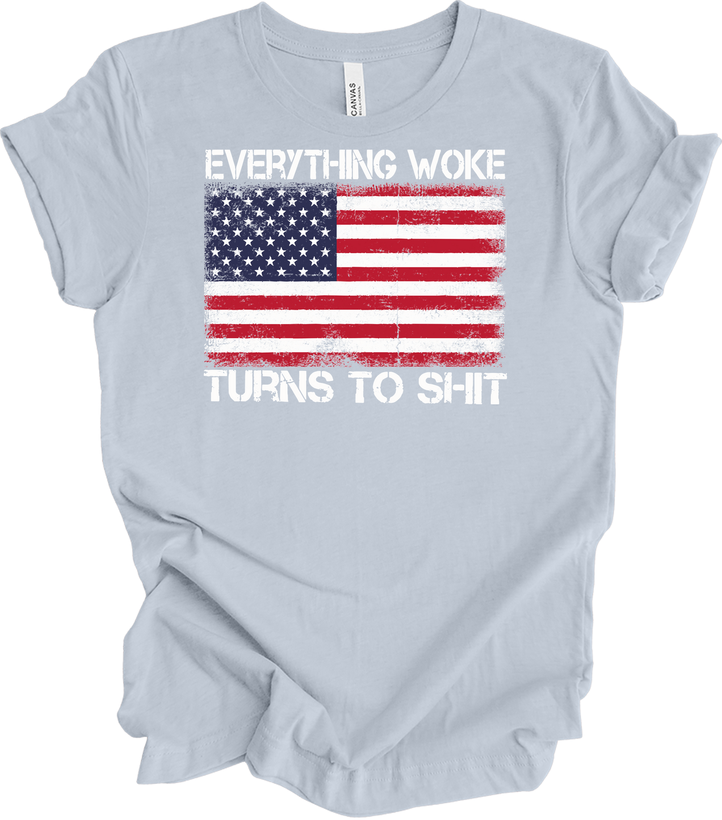 Everything Woke Turns to Sh!t Funny Trump Political USA Flag T-Shirt in Light Blue