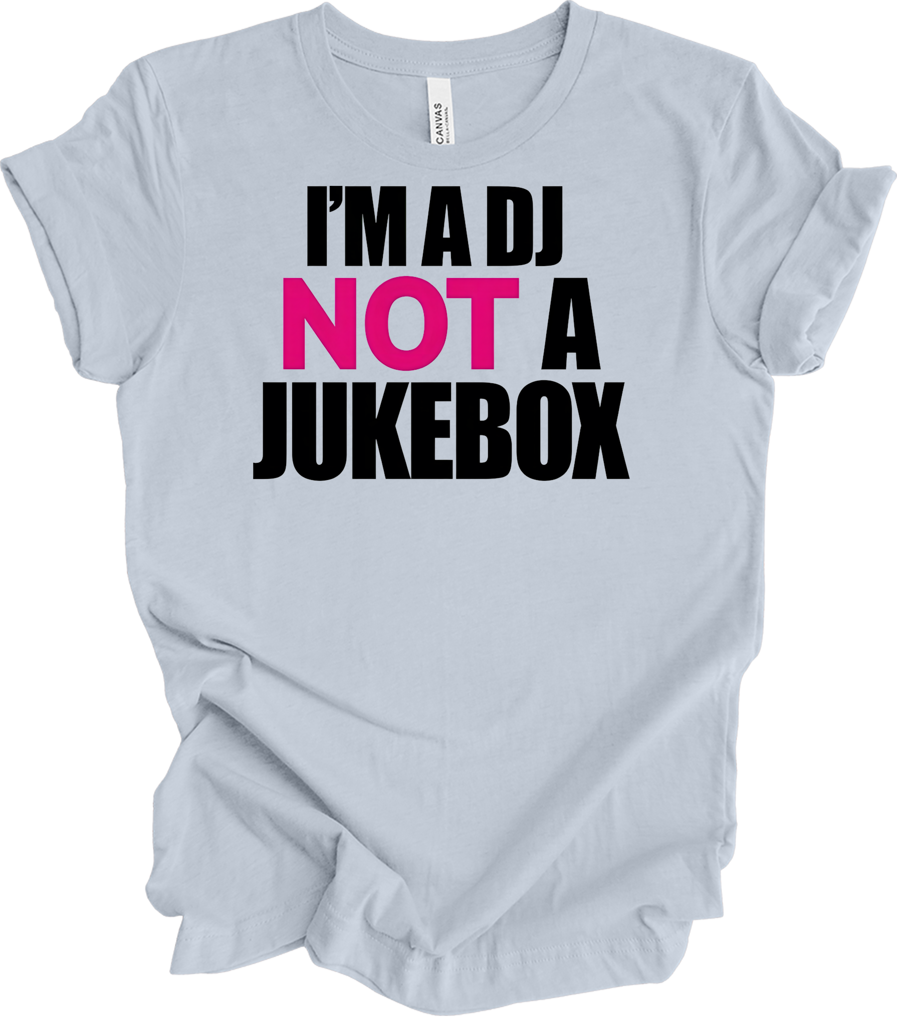 I'm A DJ Not A Jukebox T-Shirt in Light Blue