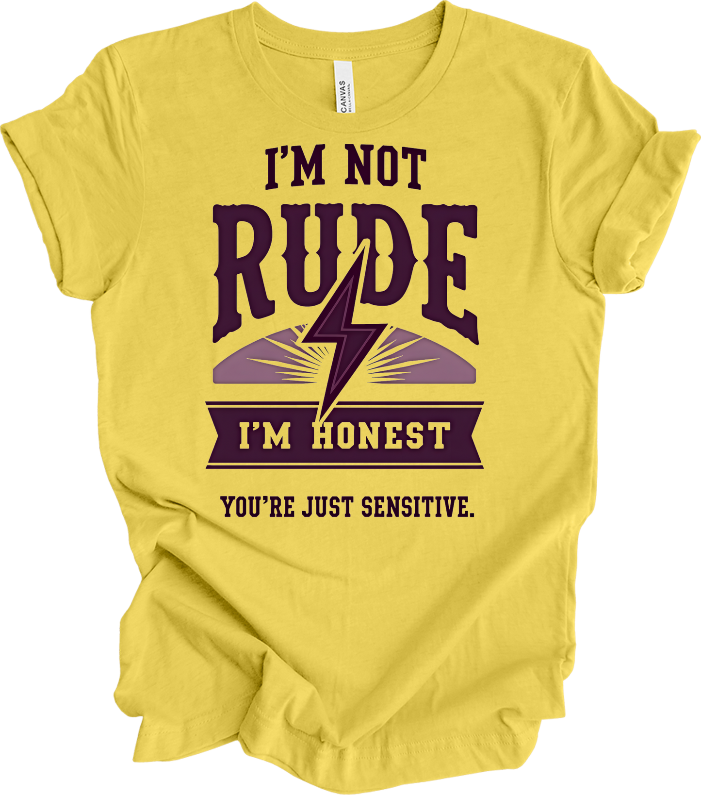 I'm Not Rude - Funny Humor T-Shirt in Maize Yellow