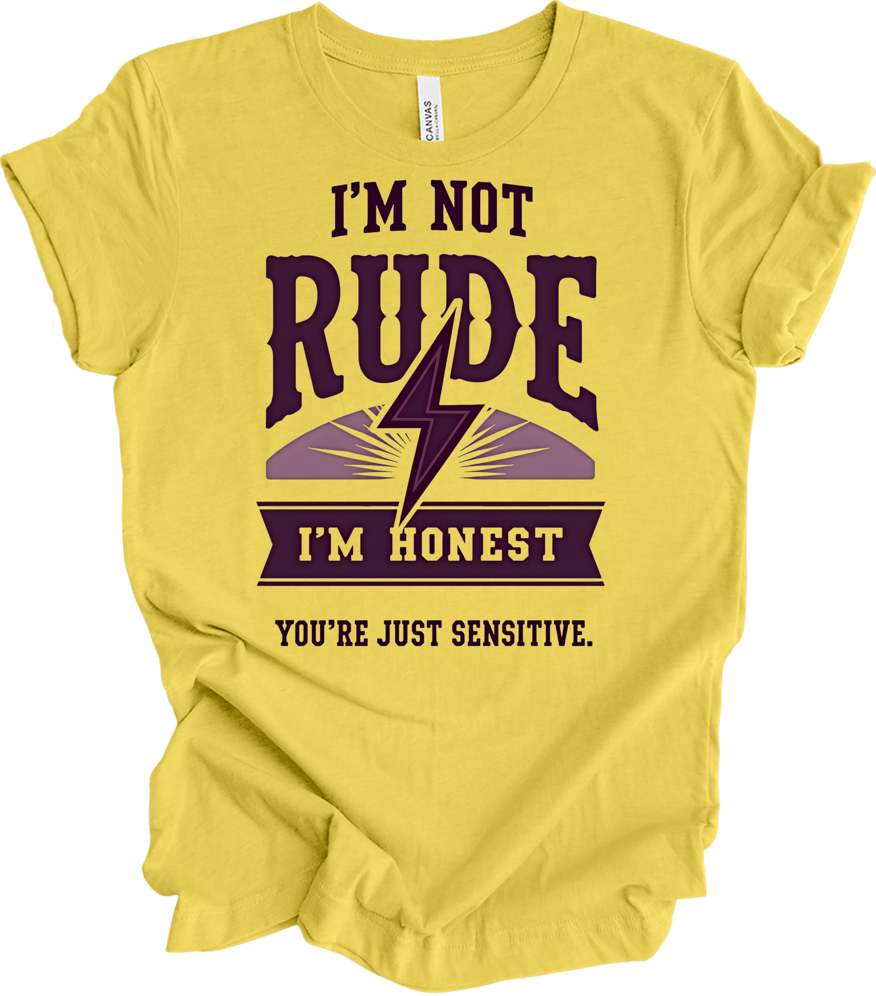 I'm Not Rude - Funny Humor T-Shirt in Maize Yellow