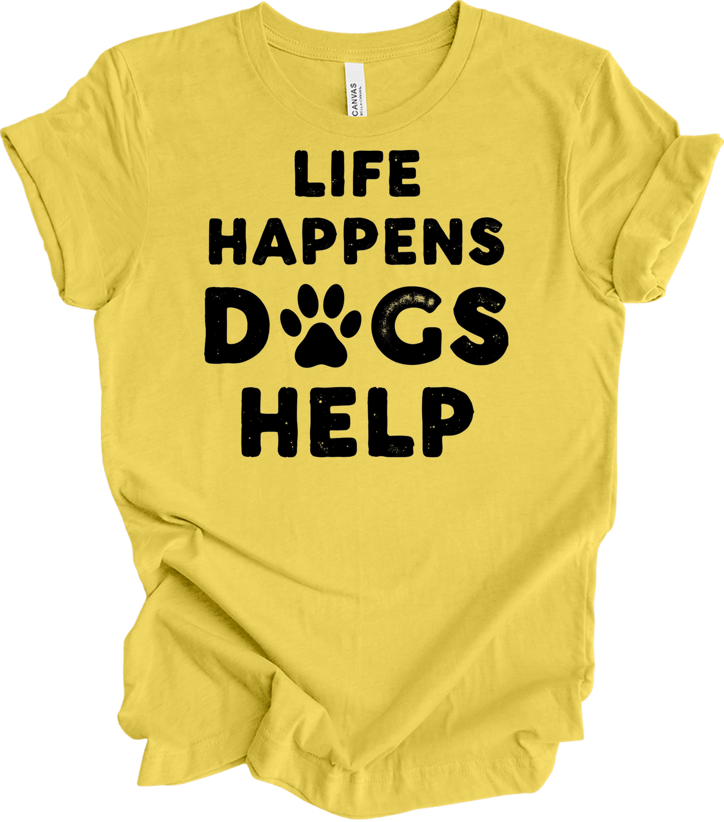 Life Happens Dogs Help T-Shirt in Maize Yellow