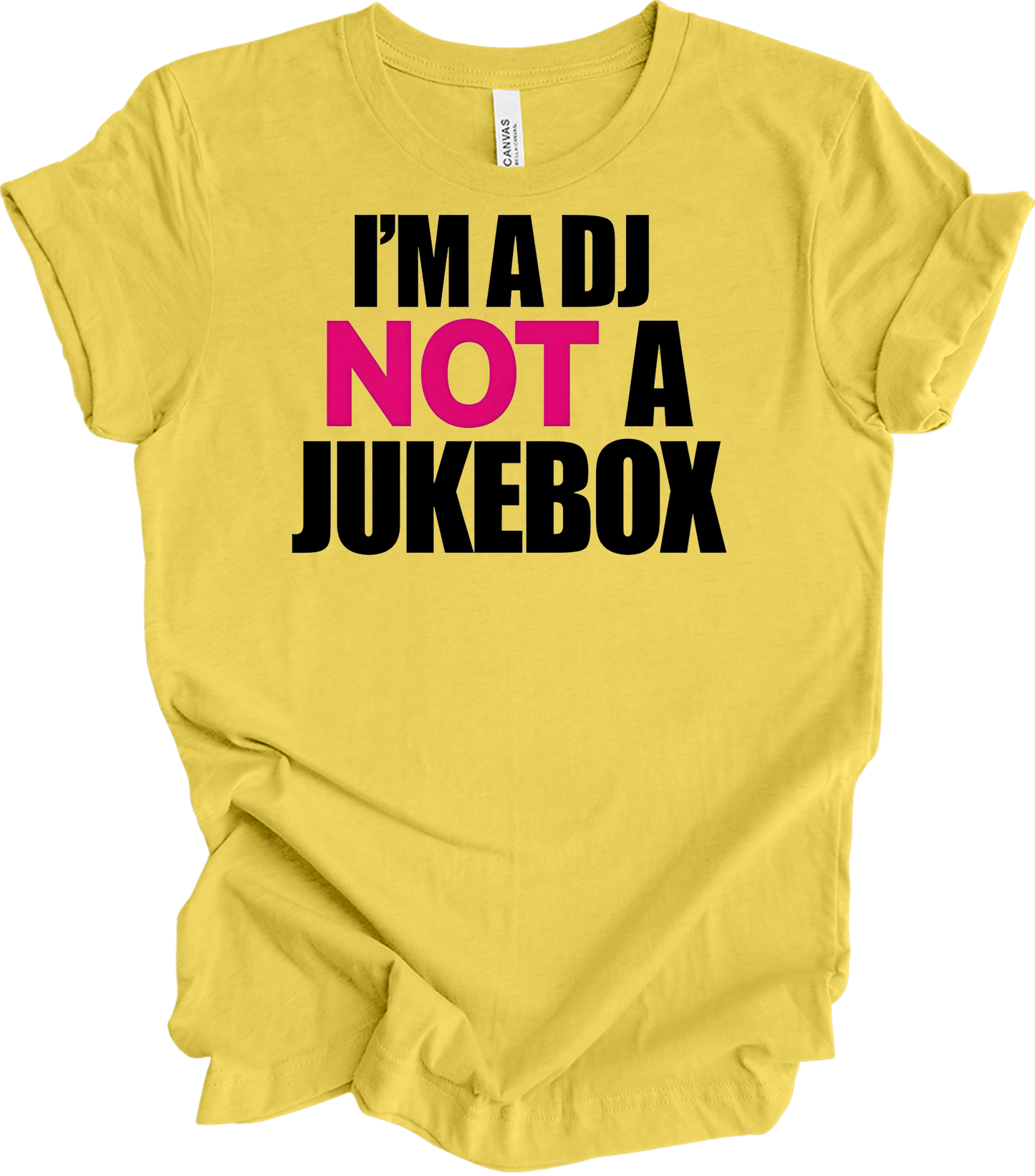 I'm A DJ Not A Jukebox T-Shirt in Maize Yellow