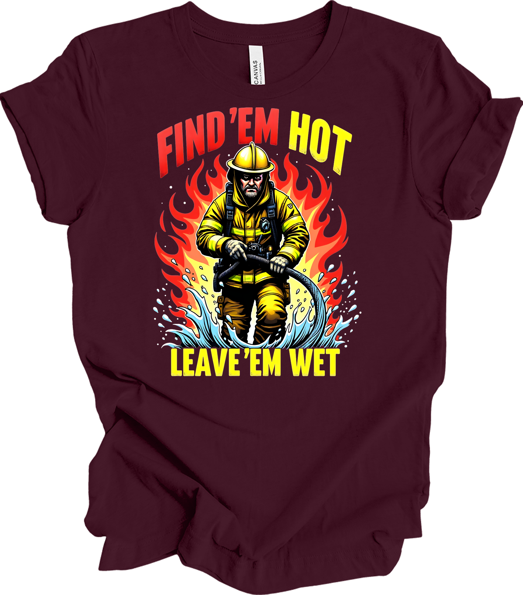 Find 'Em Hot Leave 'Em Wet T-Shirt in Maroon
