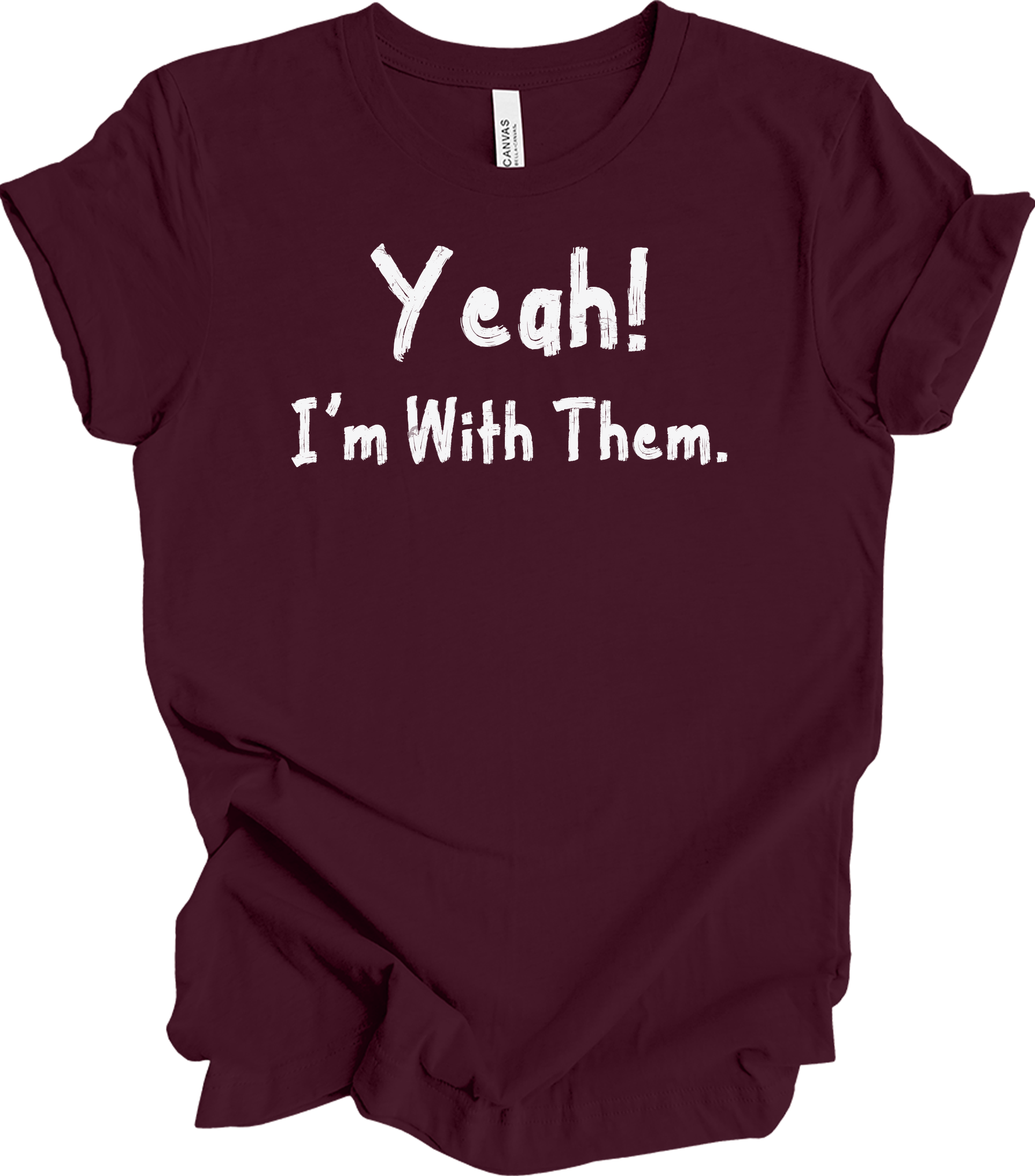 Yeah! I'm With Them Funny Sarcastic Matching Family Vacation T-Shirt in Maroon