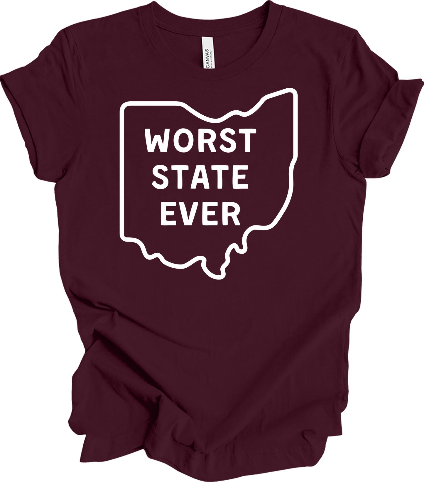 Worst State Ever Ohio - Funny State Rivalry T-Shirt in Maroon