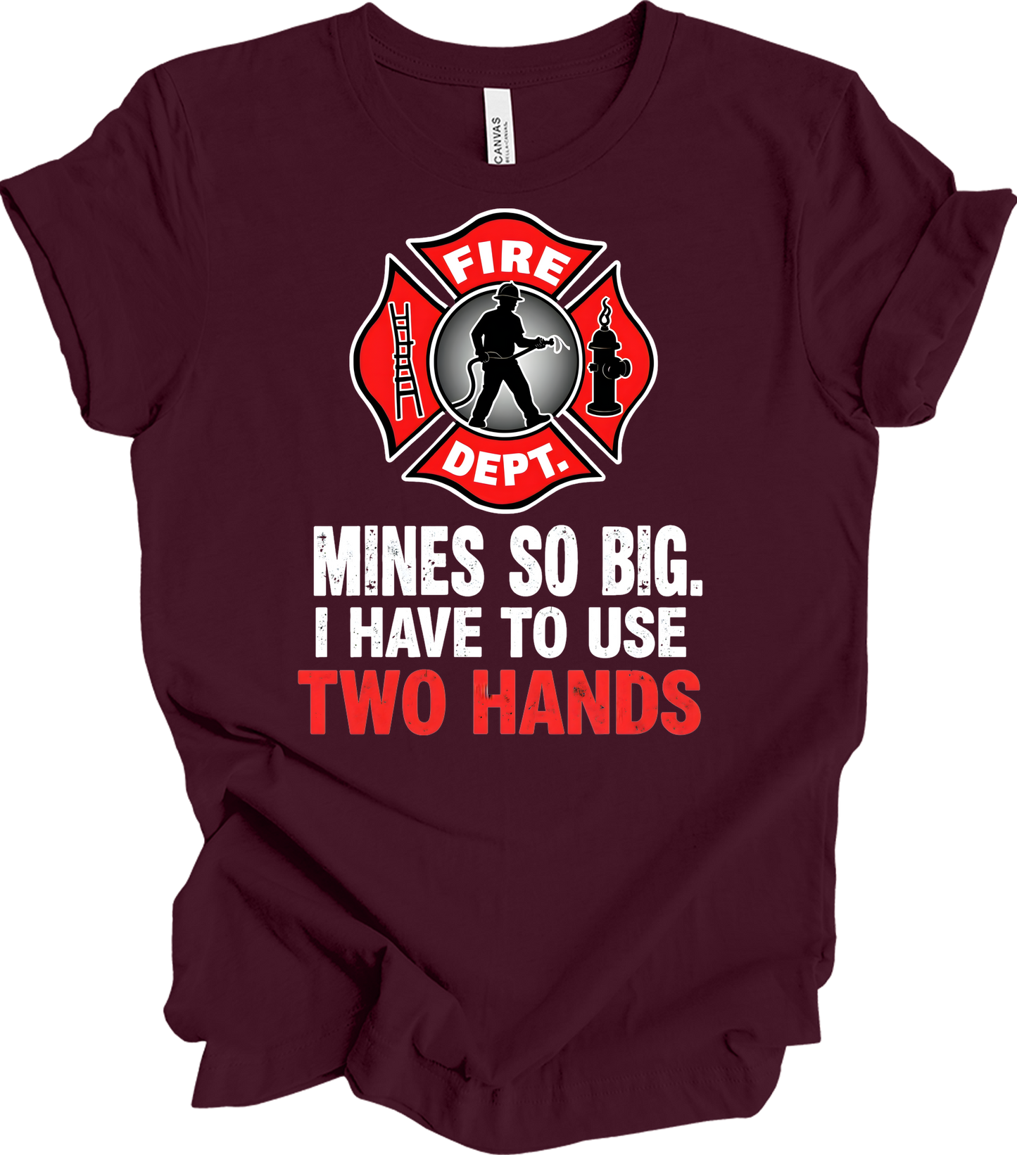 Fire Dept Funny T-Shirt in Maroon