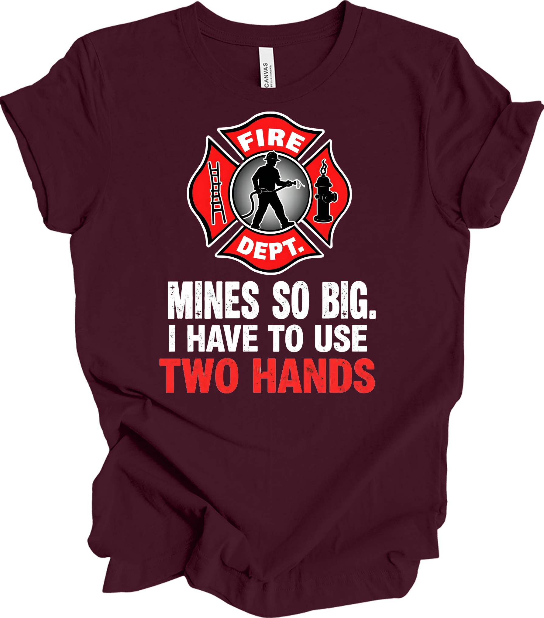 Fire Dept Funny T-Shirt in Maroon