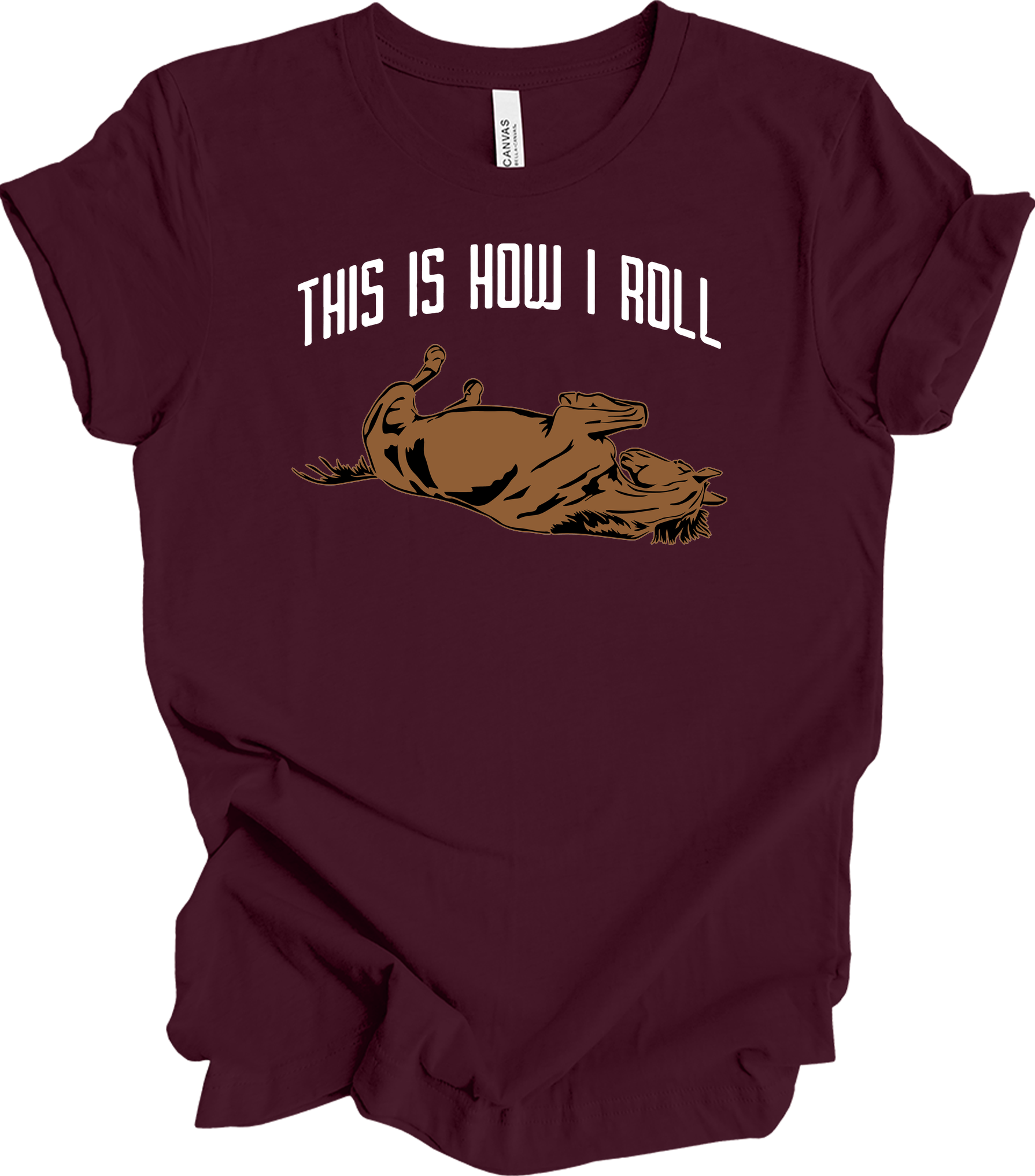 This Is How I Roll Horse - Funny Equestrian Gift T-Shirt in Maroon