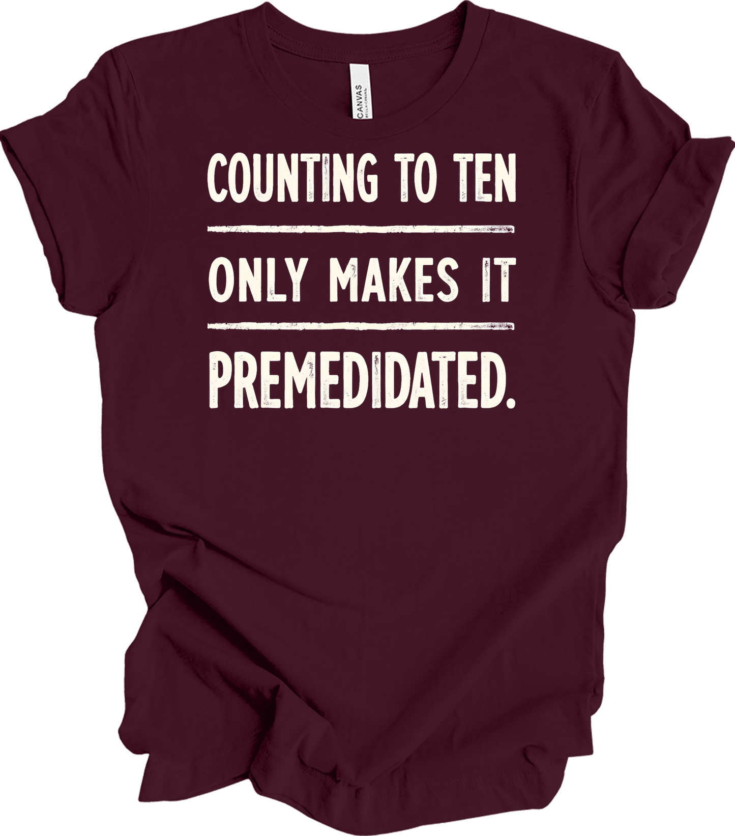 Counting to Ten Funny T-Shirt in Maroon