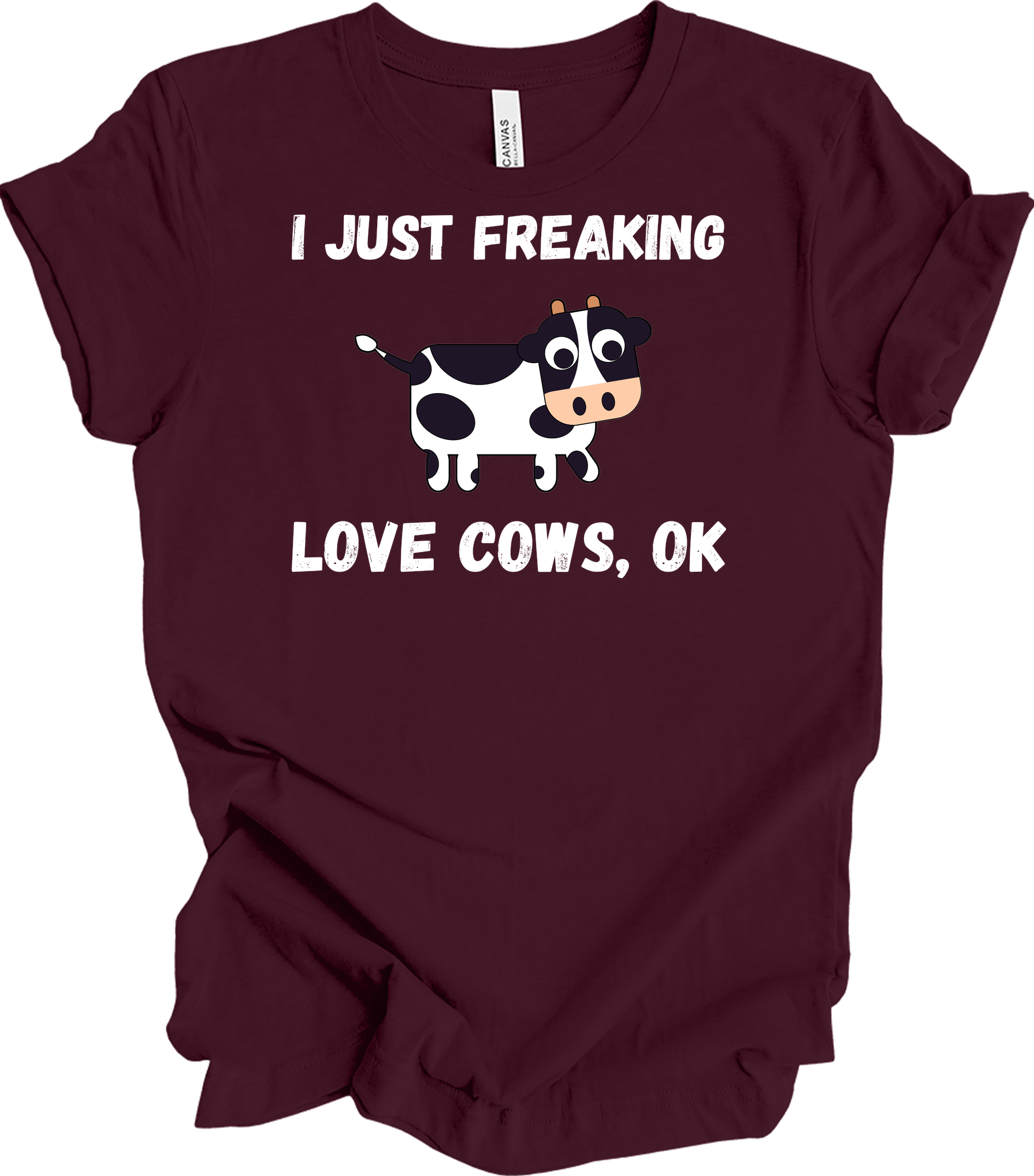 I Just Freaking Love Cows Ok T-Shirt in Maroon