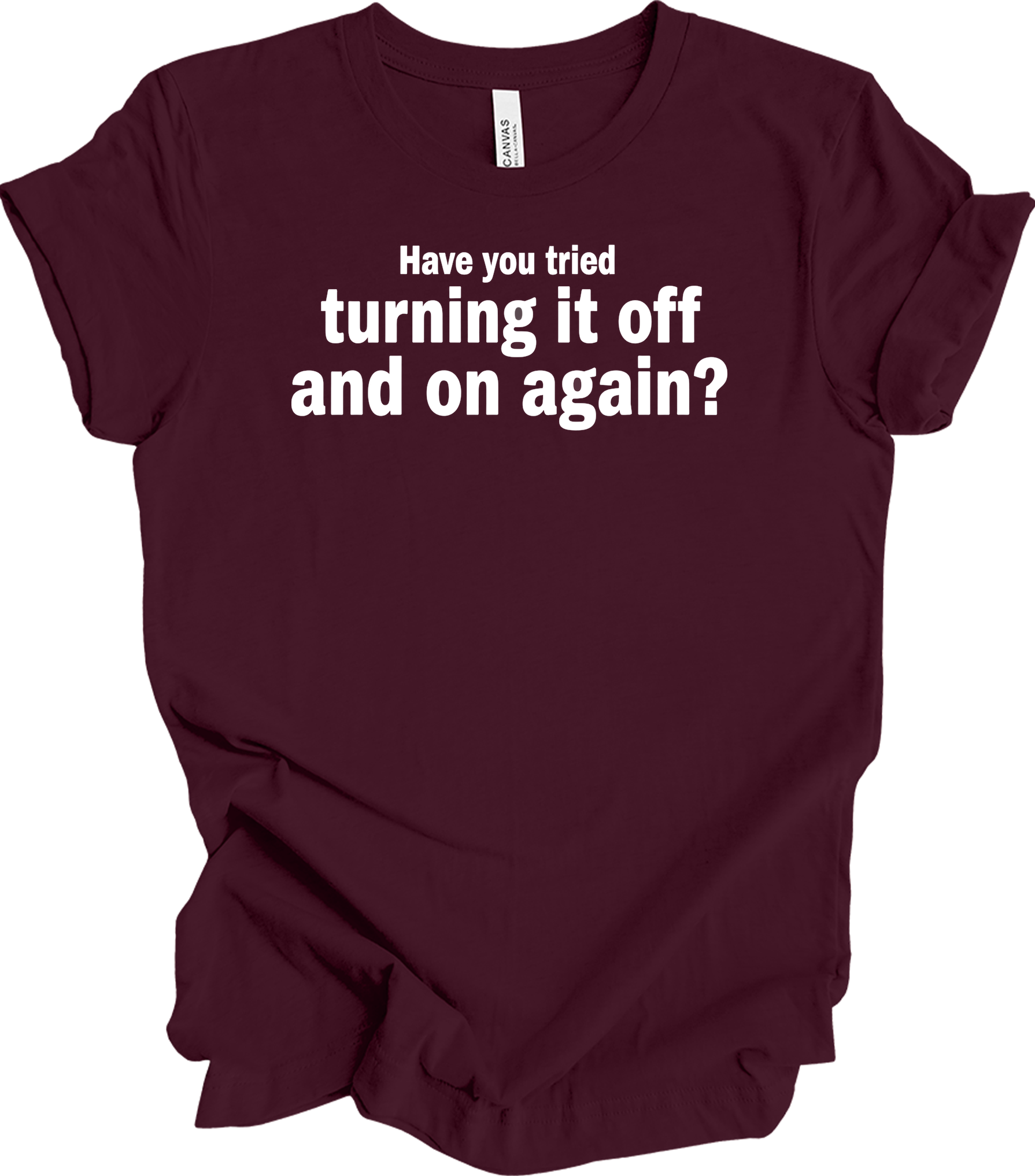 Turning It Off and On Again T-Shirt in Maroon
