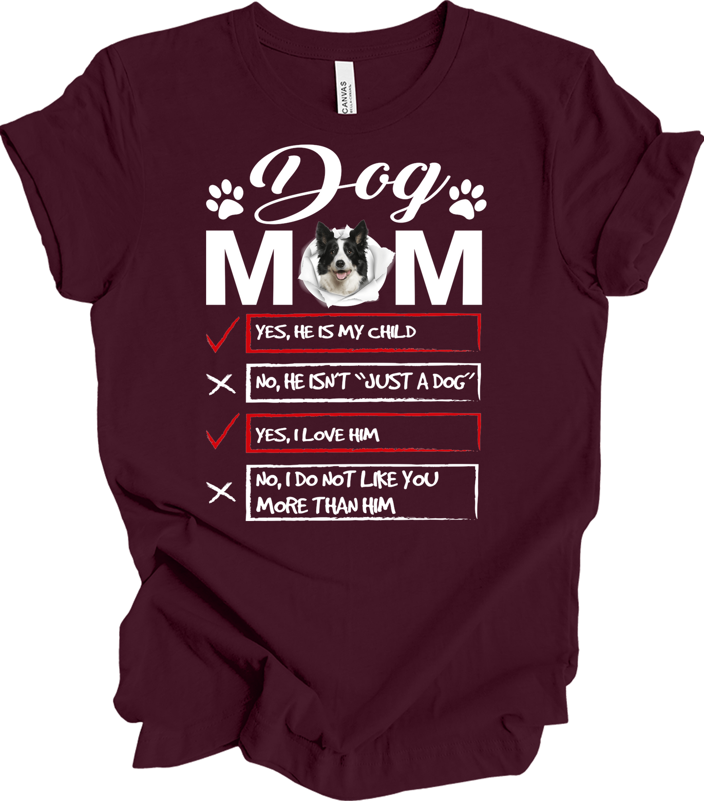 Dog Mom - Funny Gift T-Shirt in Maroon