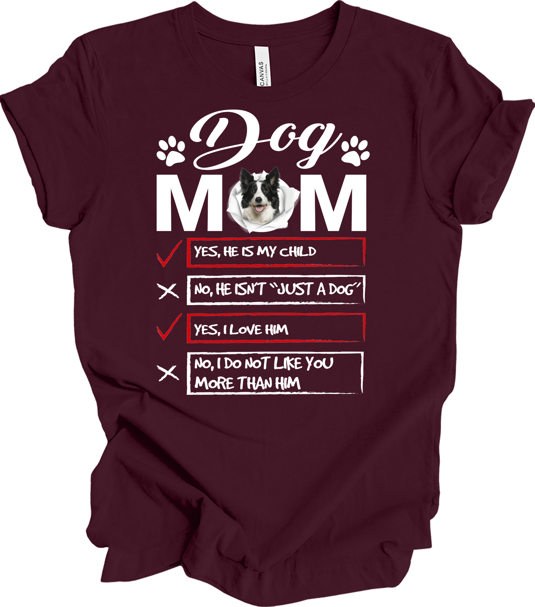 Dog Mom - Funny Gift T-Shirt in Maroon