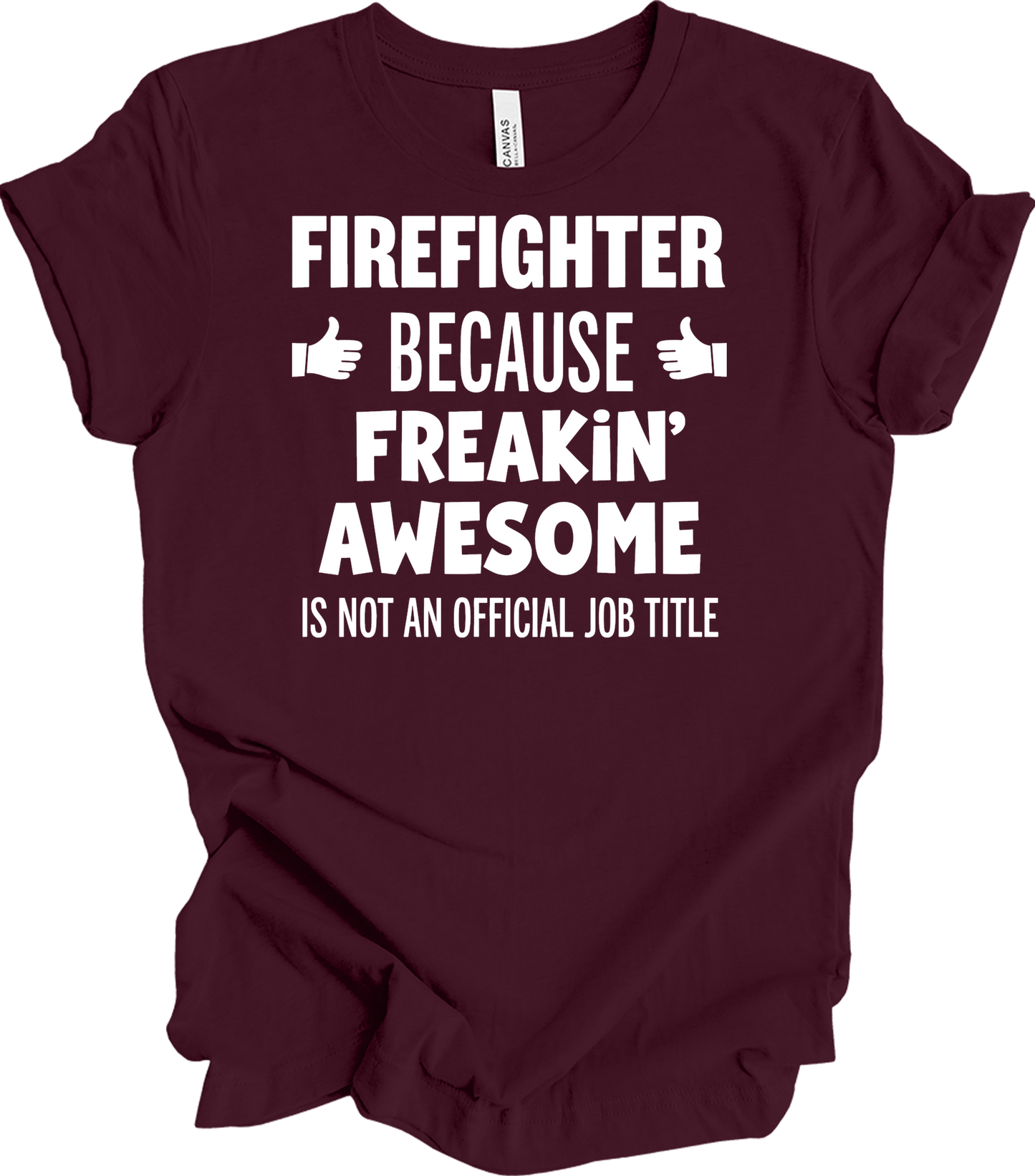 Firefighter Freakin' Awesome T-Shirt in Maroon