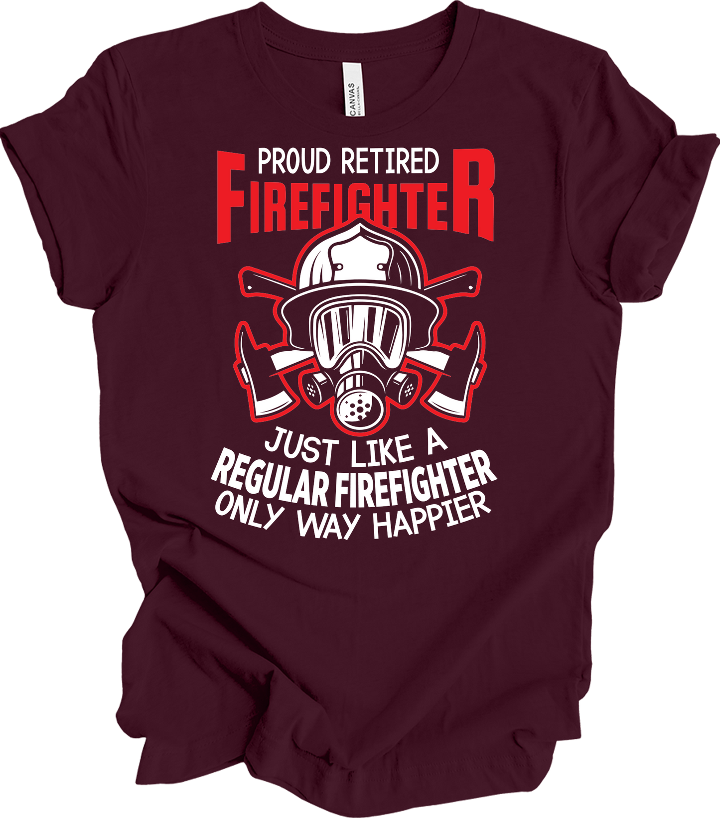 Proud Retired Firefighter T-Shirt in Maroon