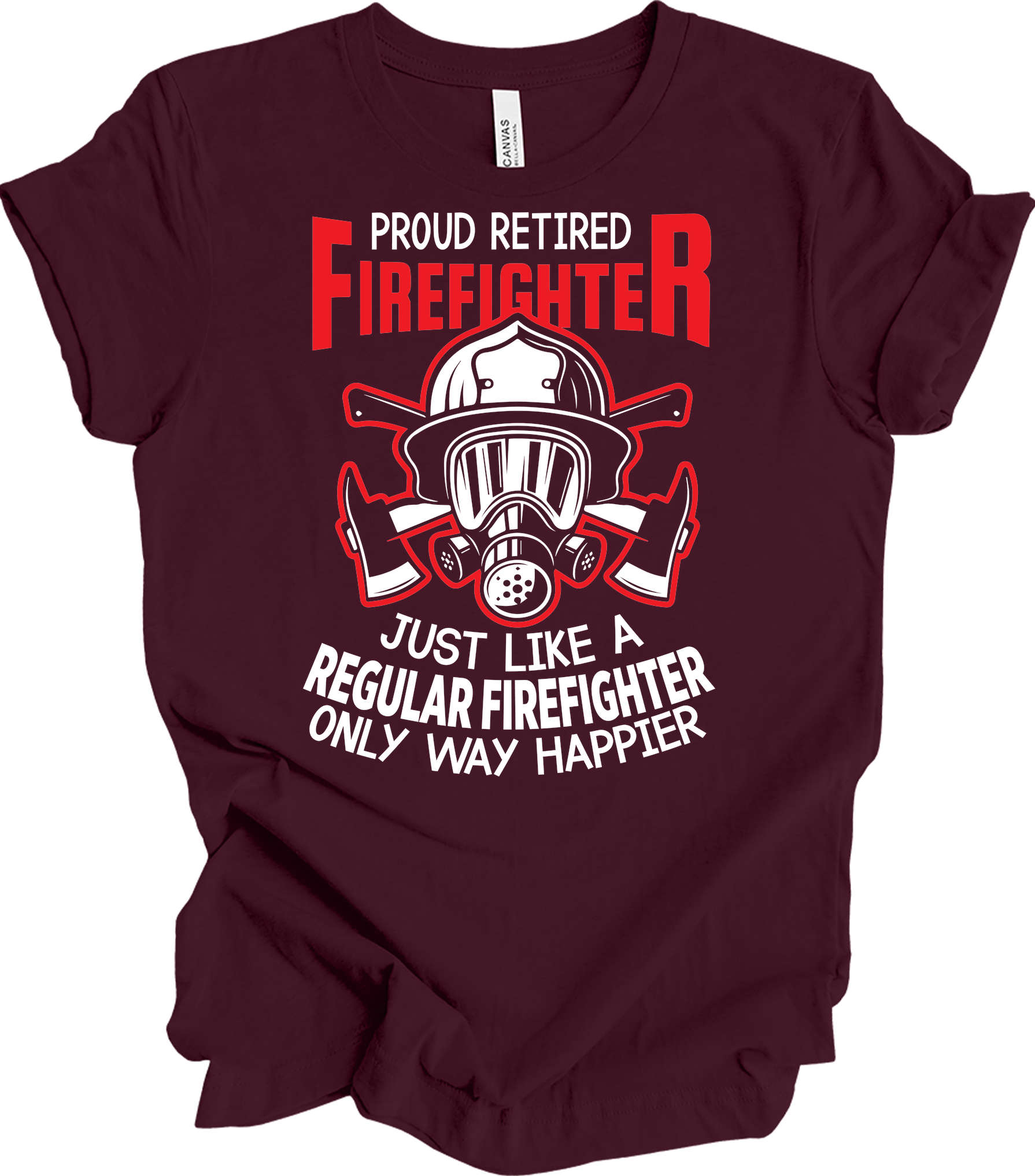 Proud Retired Firefighter T-Shirt in Maroon
