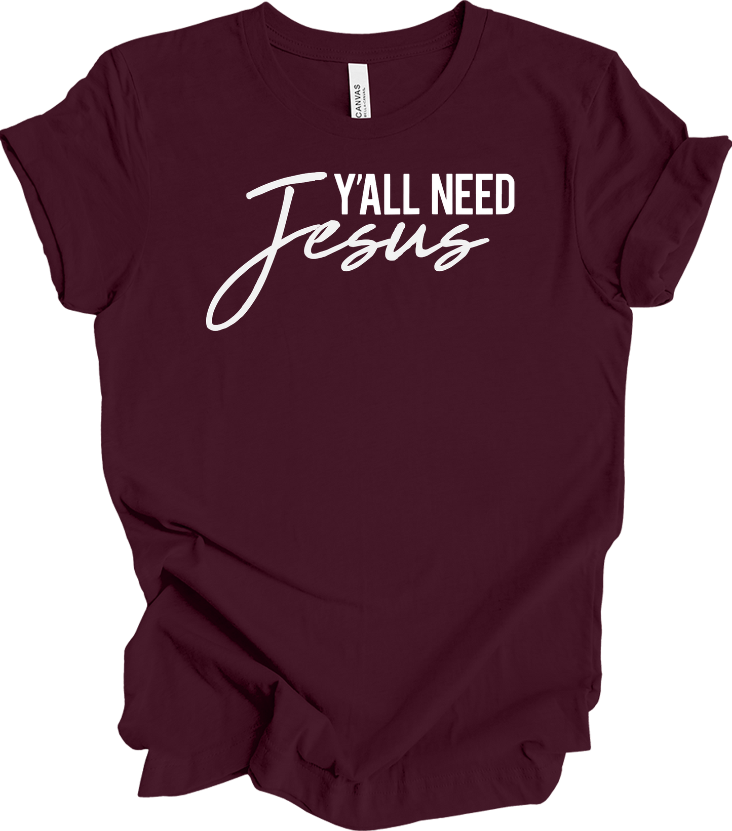 Y'all Need Jesus T-Shirt in Maroon