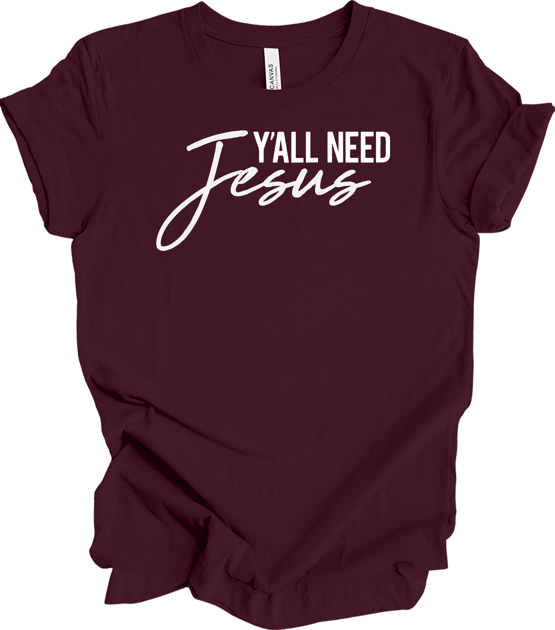 Y'all Need Jesus T-Shirt in Maroon
