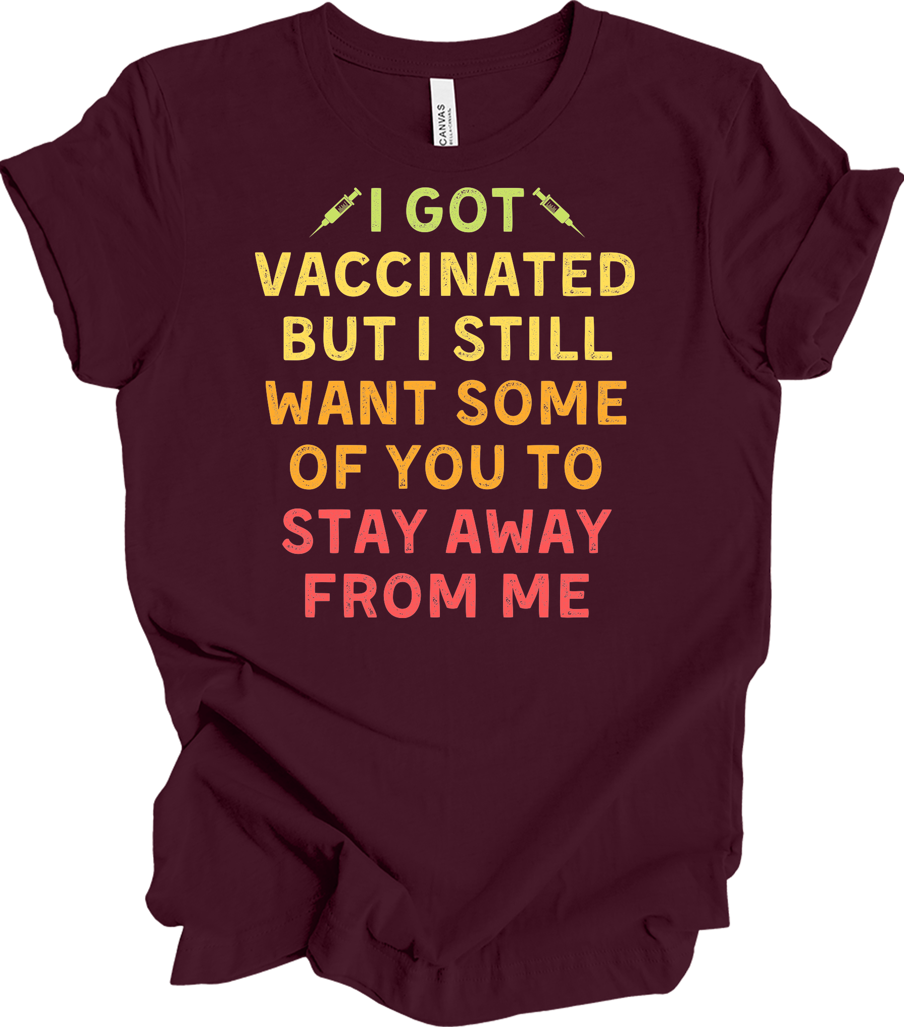 Vaccinated Stay Away T-Shirt in Maroon