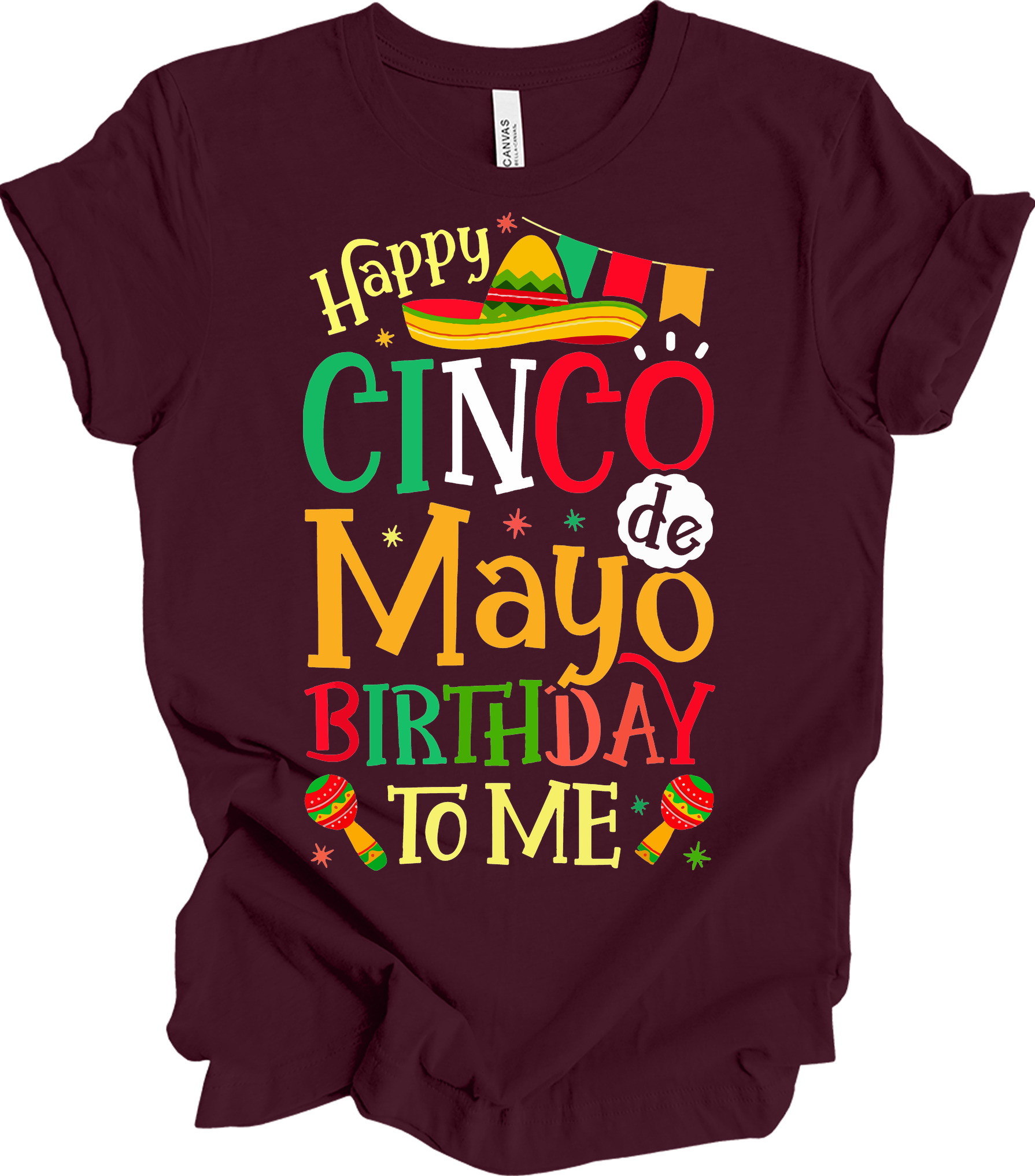 Cinco de Mayo Birthday T-Shirt in Maroon