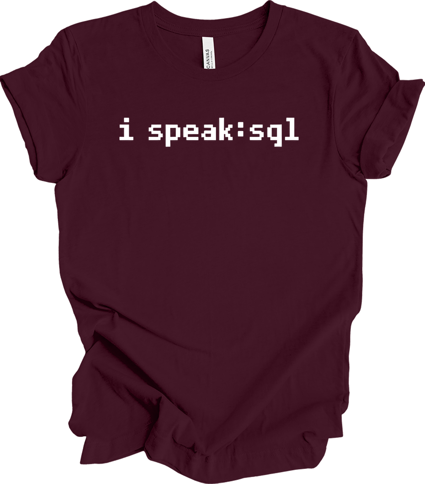 I'm Speaking SQL T-Shirt in Maroon