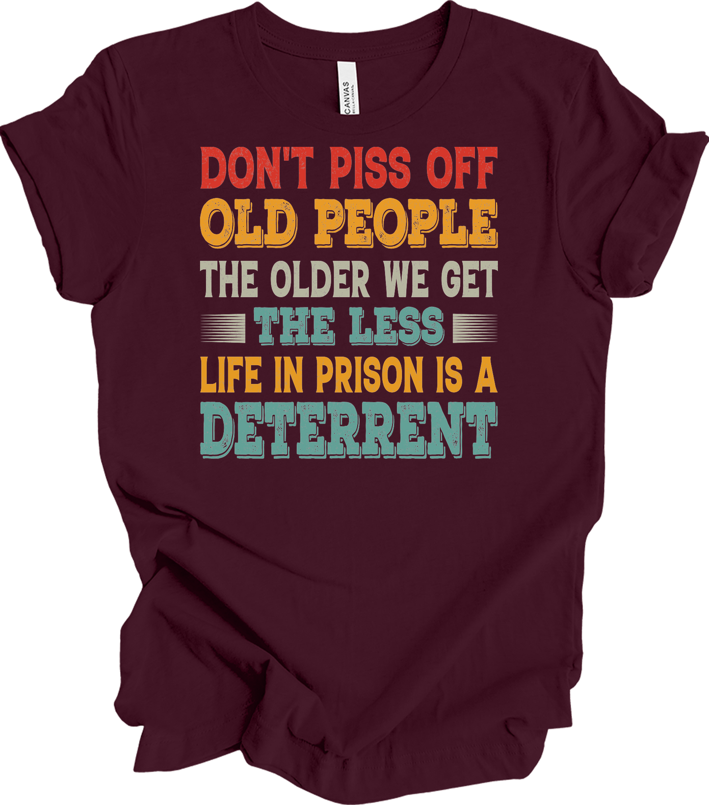 Don't Piss Off Old People T-Shirt in Maroon