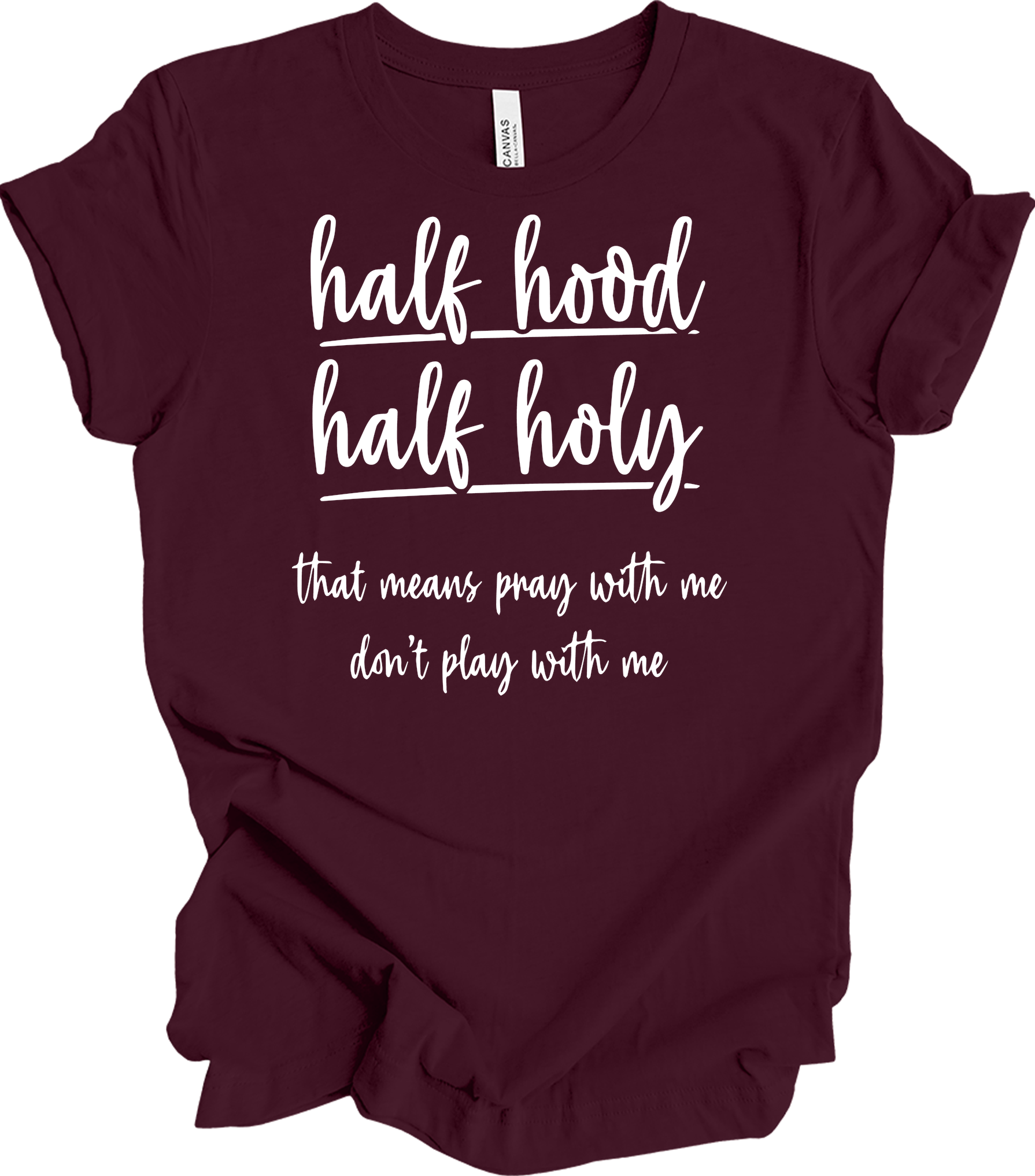 Half Hood Half Holy T-Shirt in Maroon