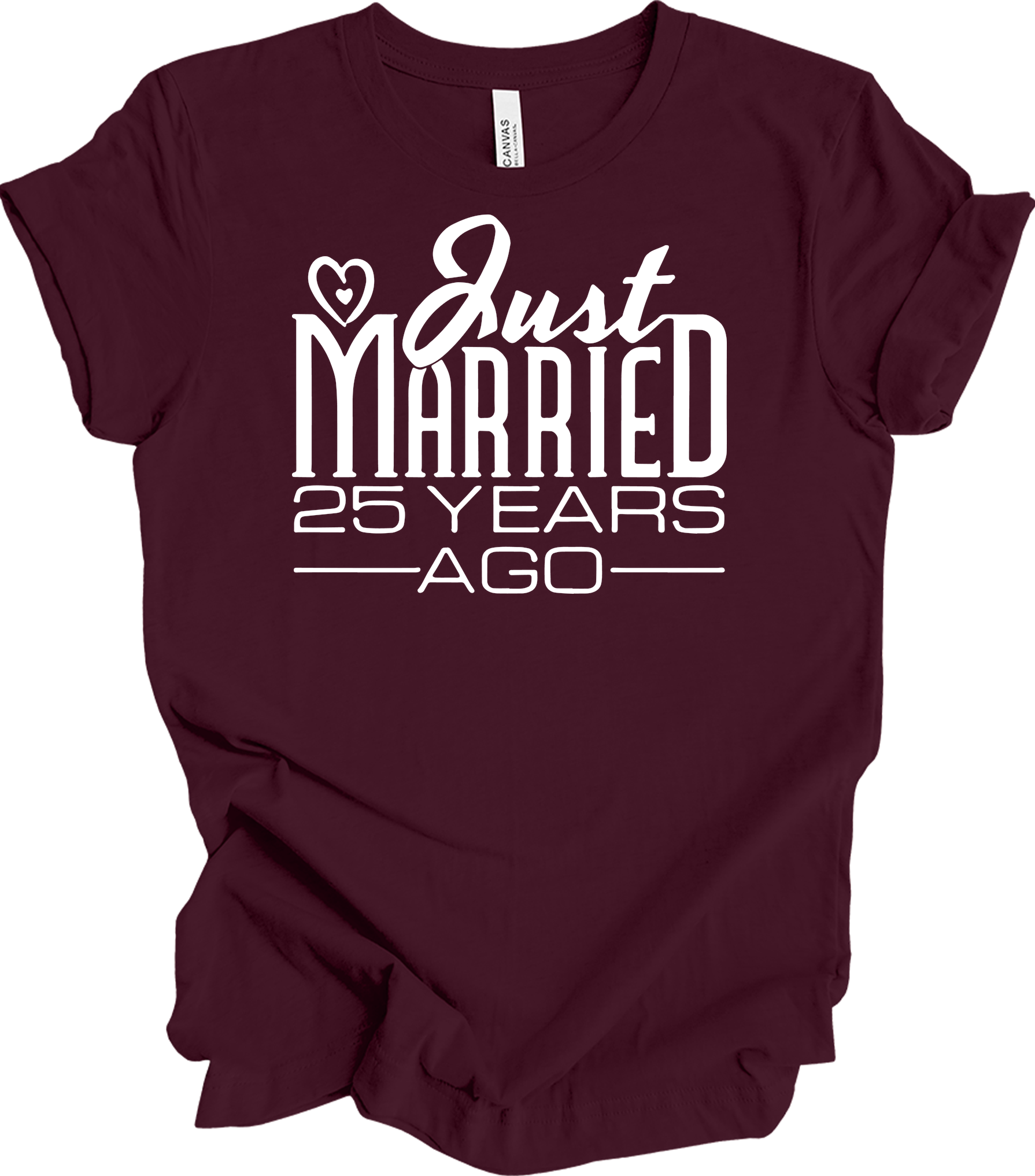Just Married 25 Years Ago - 25th Wedding Anniversary T-Shirt in Maroon