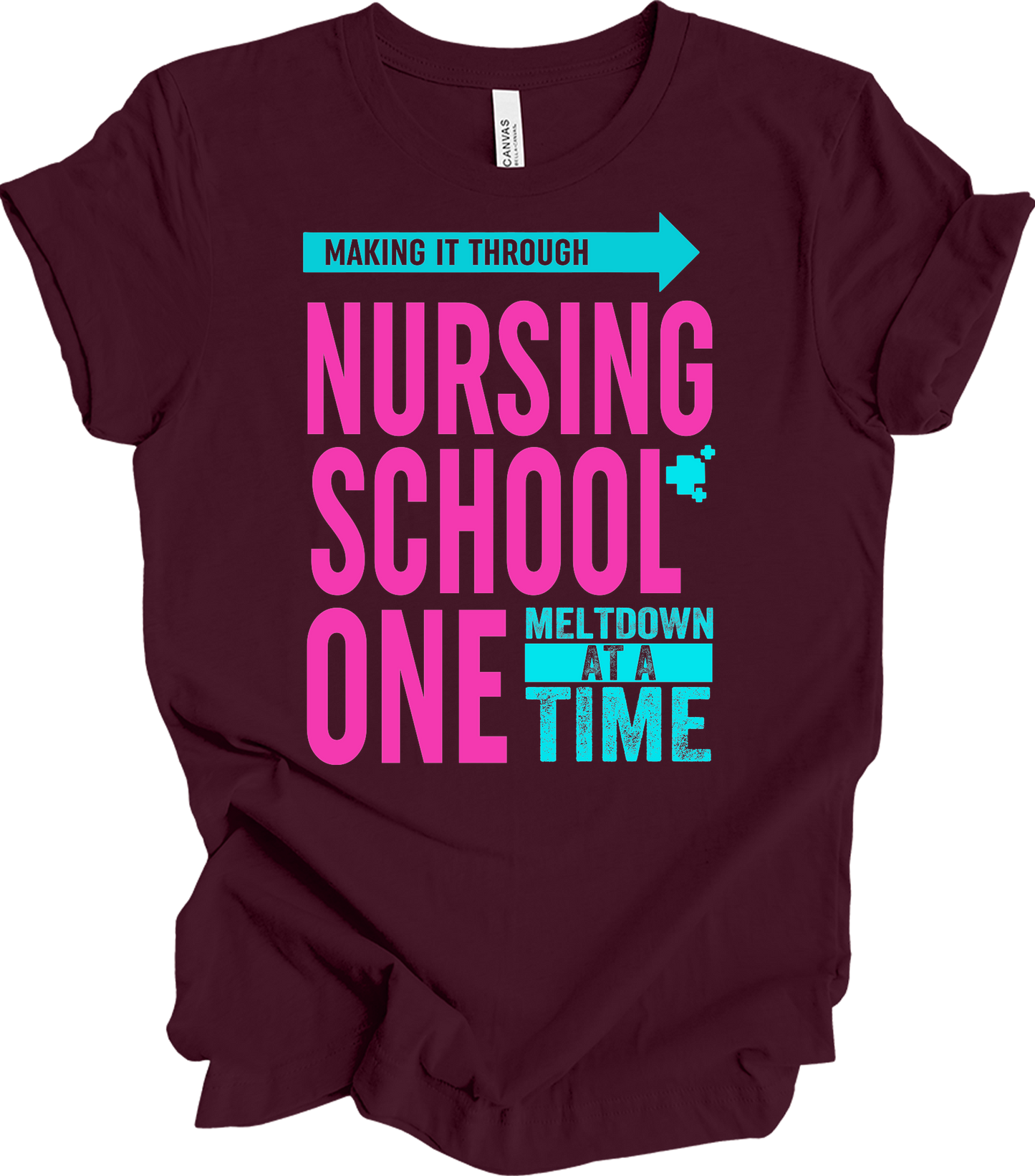 Nurse : One Meltdown at a Time T-Shirt in Maroon